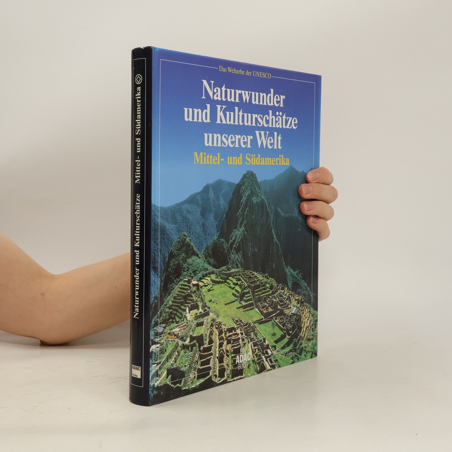 Jürgen Lotz Naturwunder und Kulturschätze unserer Welt: Mittel- und Südamerika