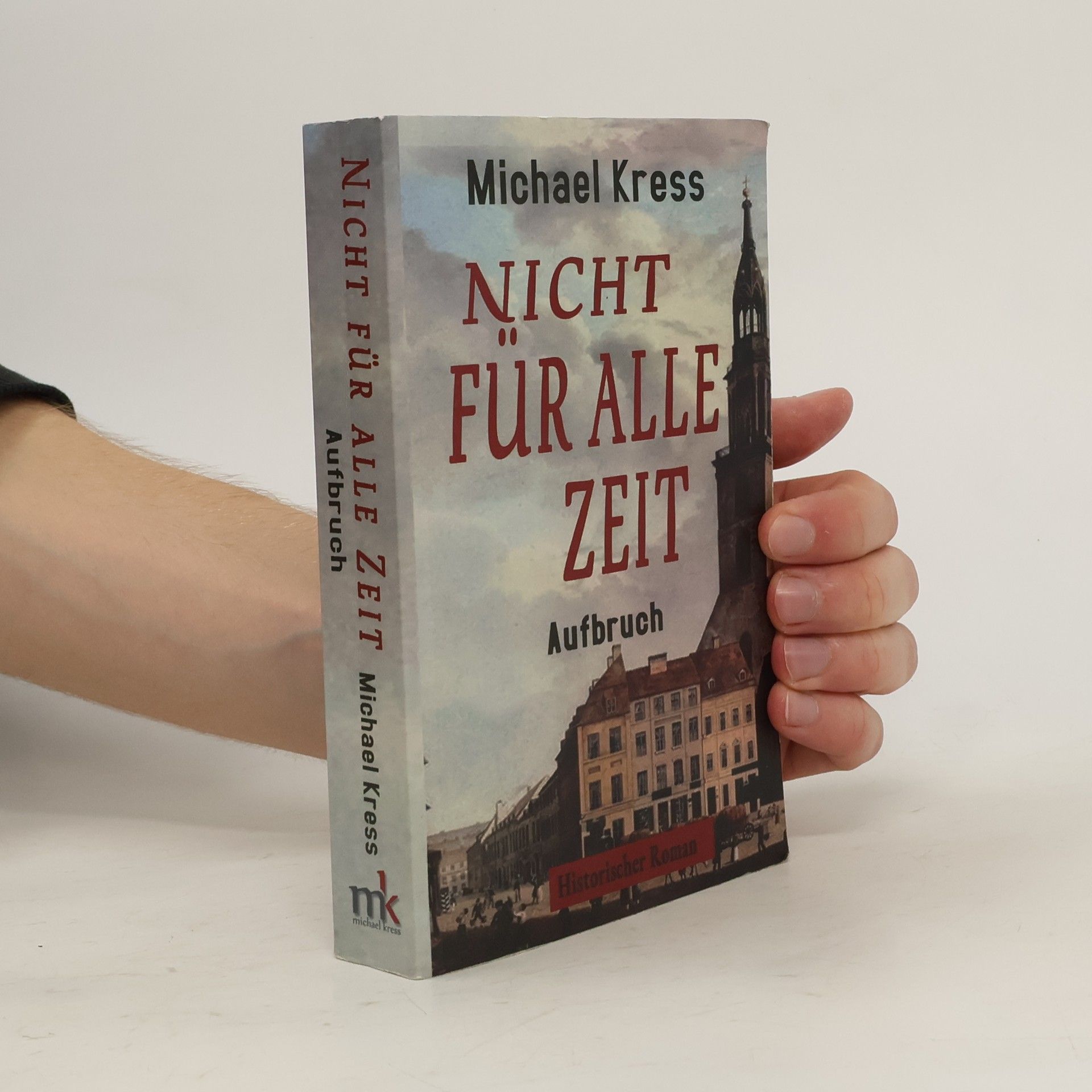 Michael Kress Nicht für alle Zeit - Aufbruch