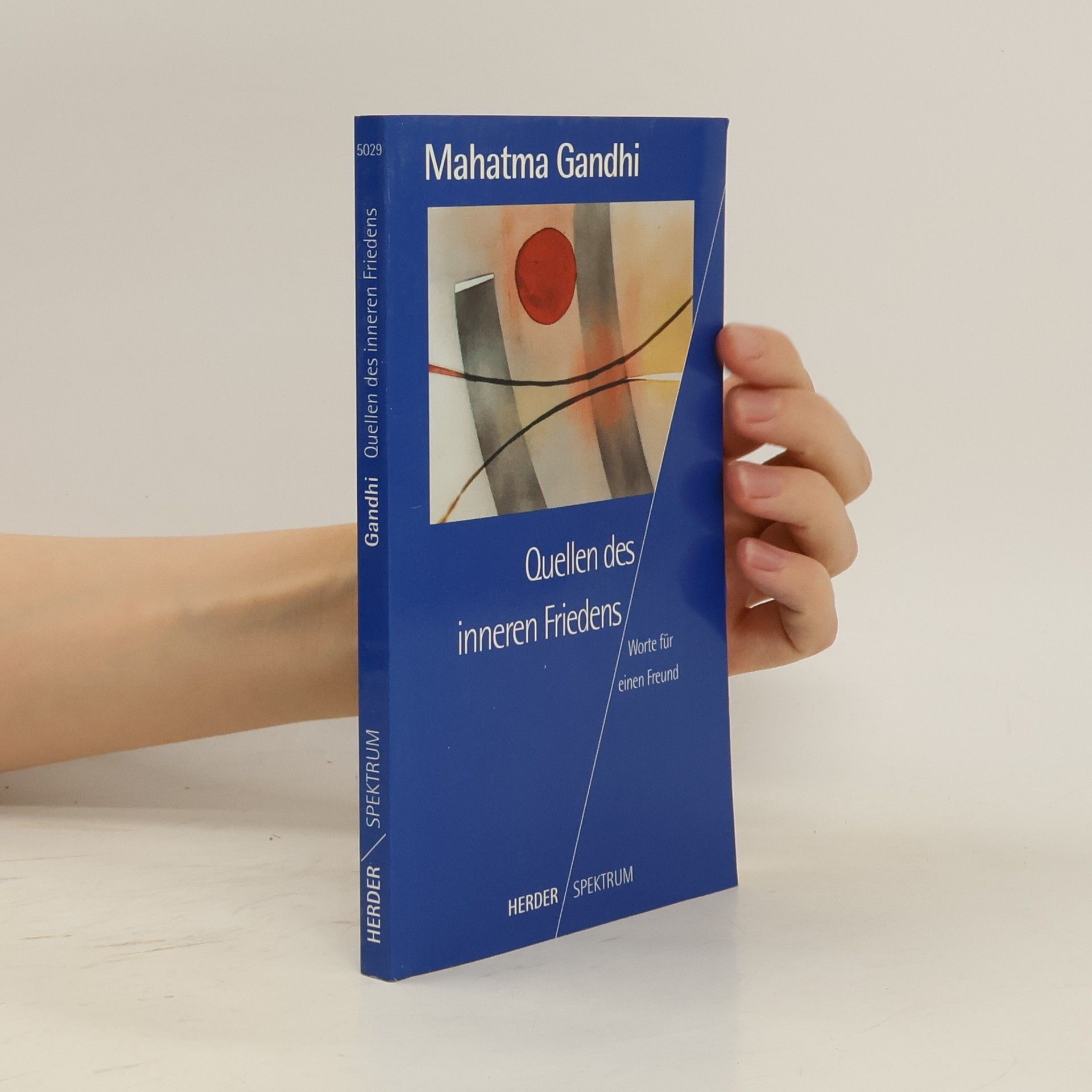 Mahátma Gándhí Quellen des inneren Friedens