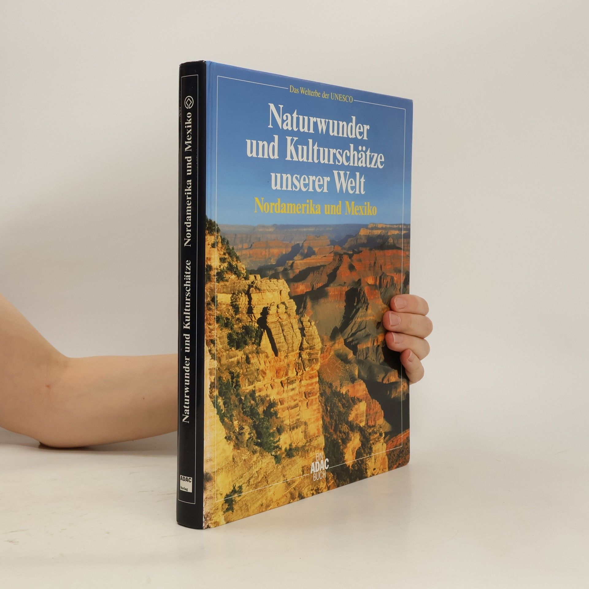 Jürgen Lotz Naturwunder und Kulturschätze unserer Welt: Nordamerika und Mexiko