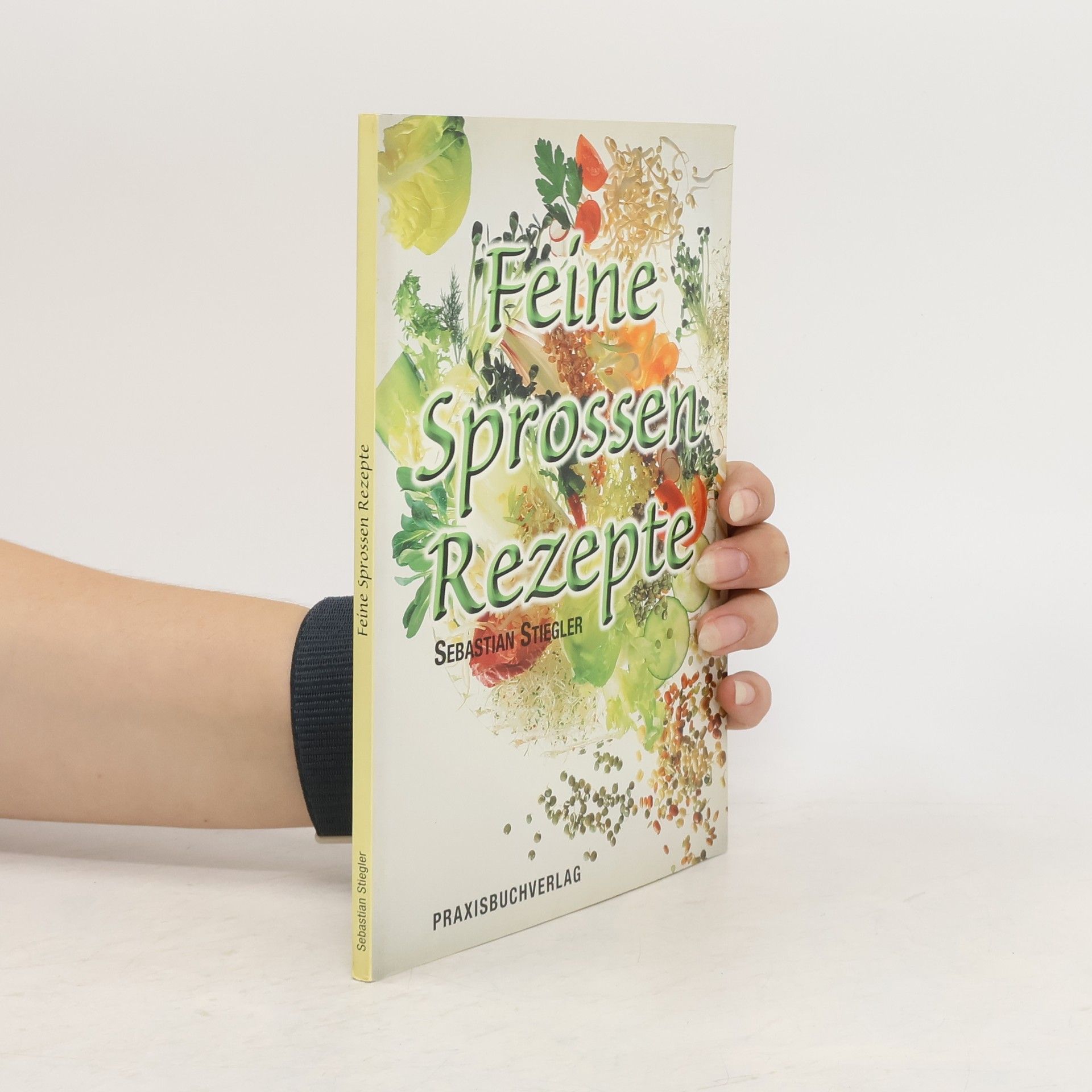 Sebastian Stiegler Feine Sprossen-Rezepte