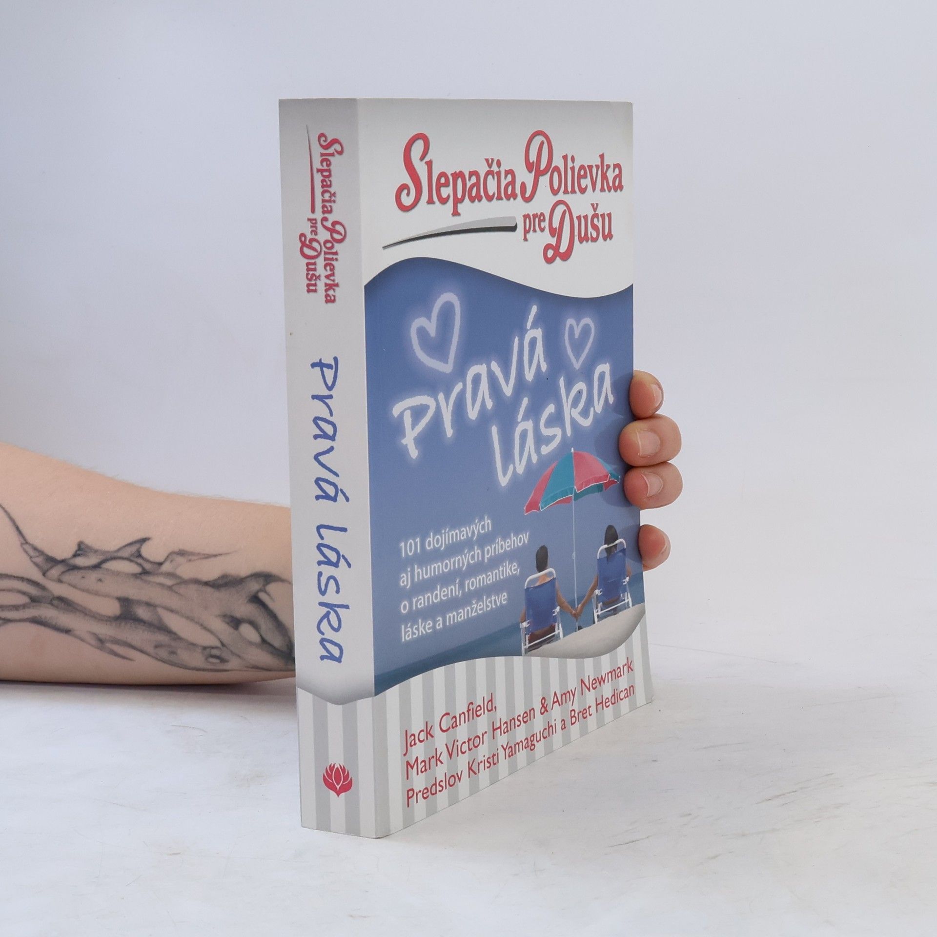 Jack Canfield Slepačia polievka pre dušu: Pravá láska