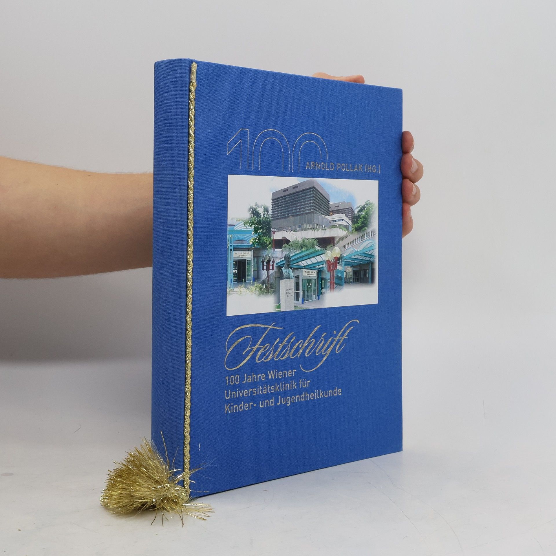 Arnold Pollak Festschrift 100 Jahre Wiener Universitätsklinik für Kinder- und Jugendheilkunde
