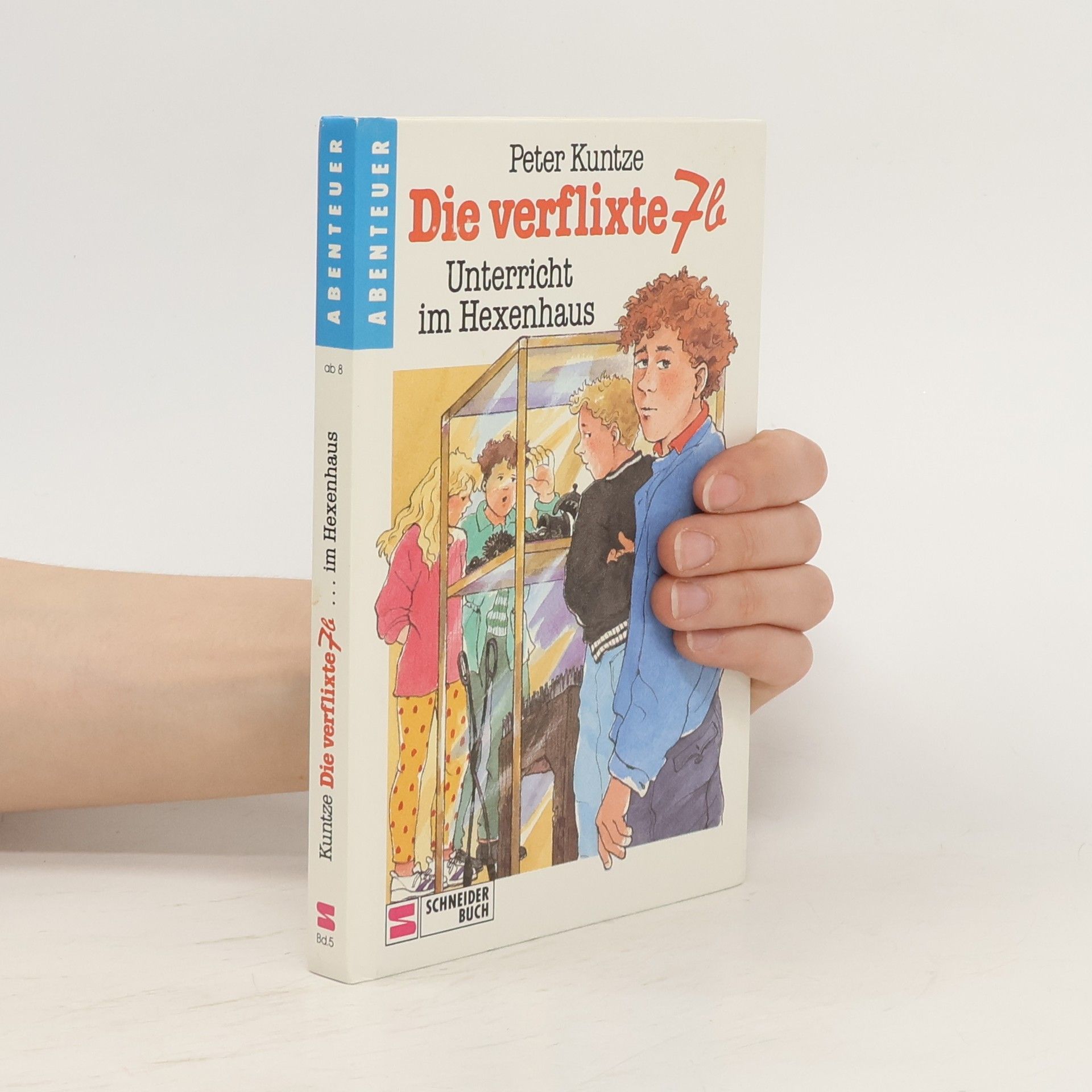 Peter Kuntze Die verflixte 7b Unterricht im Hexenhaus