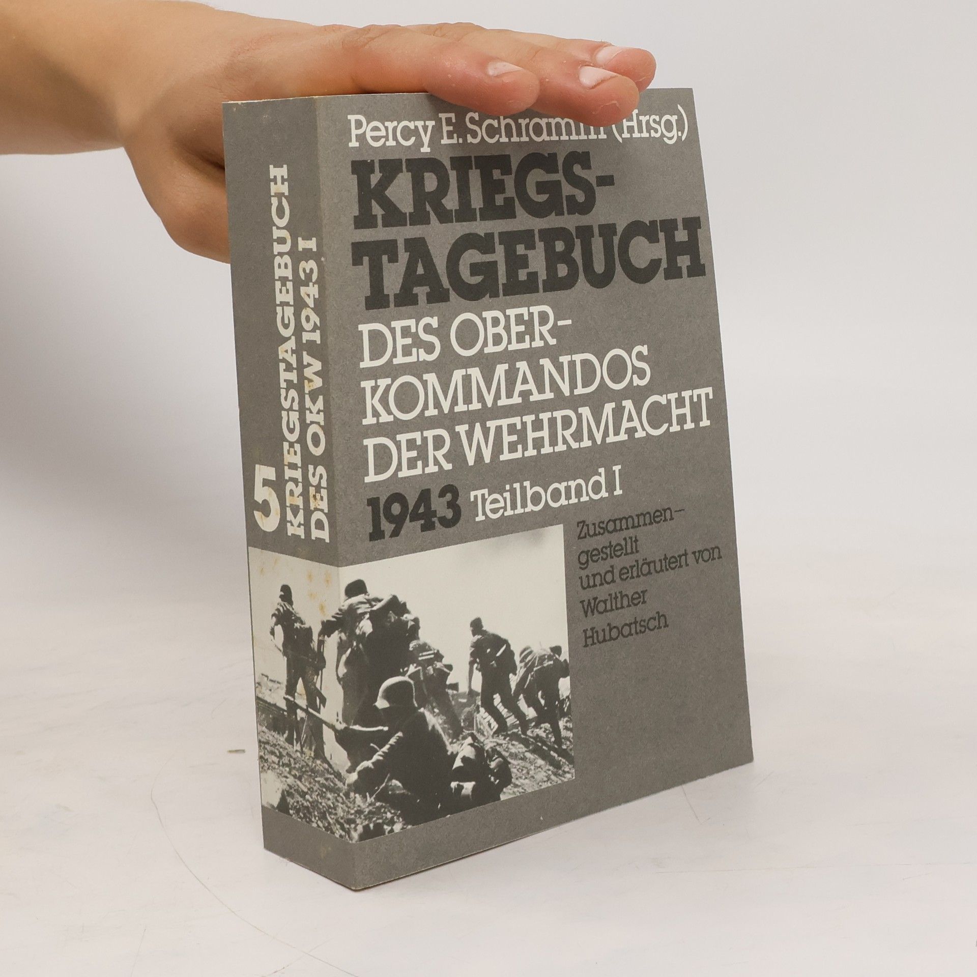 Percy Ernst Schramm Kriegstagebuch des Oberkommandos der Wehrmacht (Wehrmachtführungsstab), 5. - Teilband I.