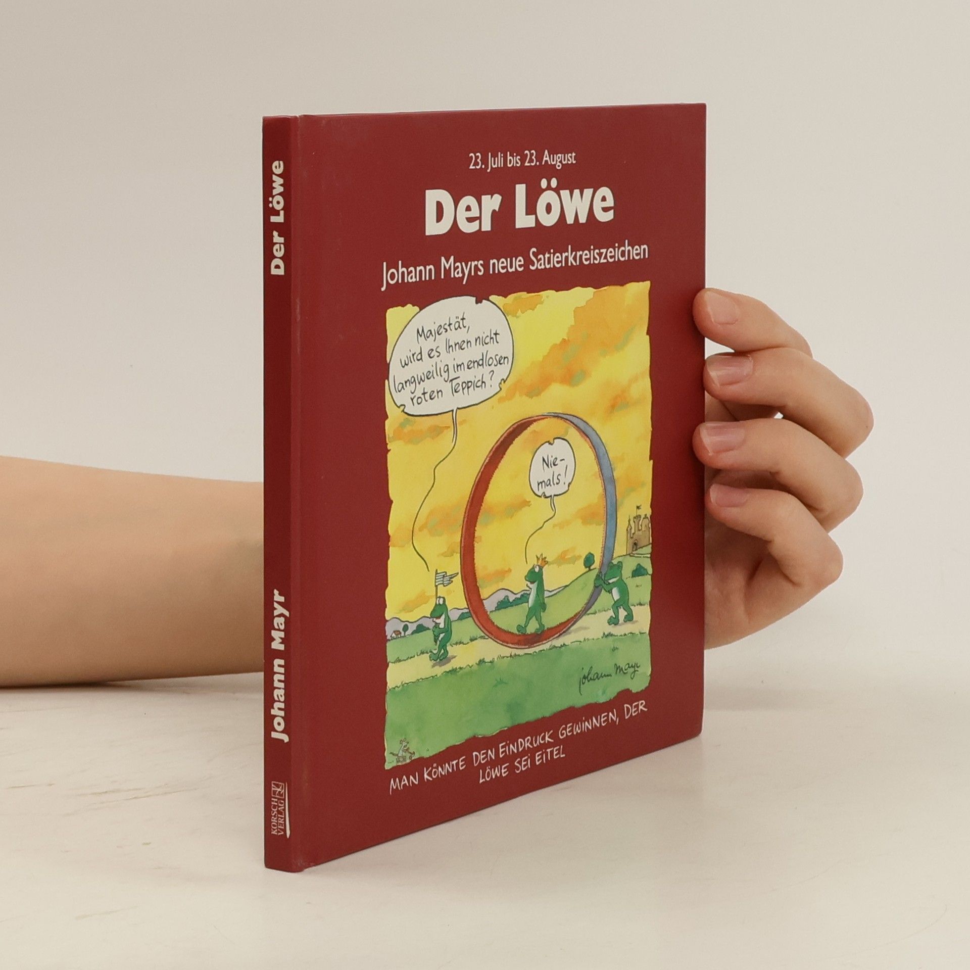 Johann Mayr Der Löwe. Rote Ausgabe. 22. Juli bis 23. August
