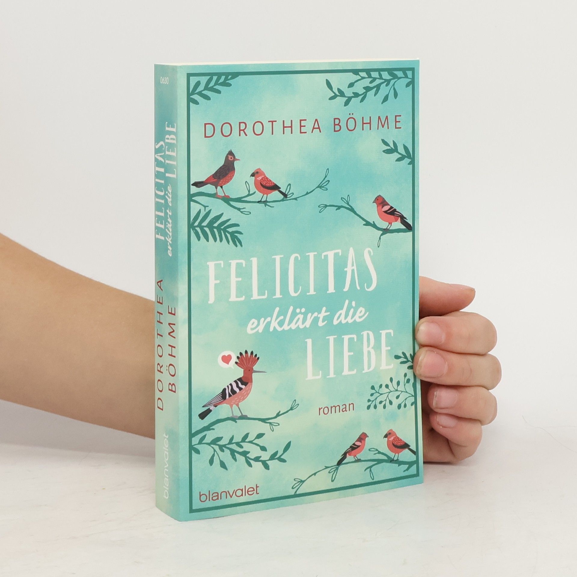 Dorothea Böhme Felicitas erklärt die Liebe