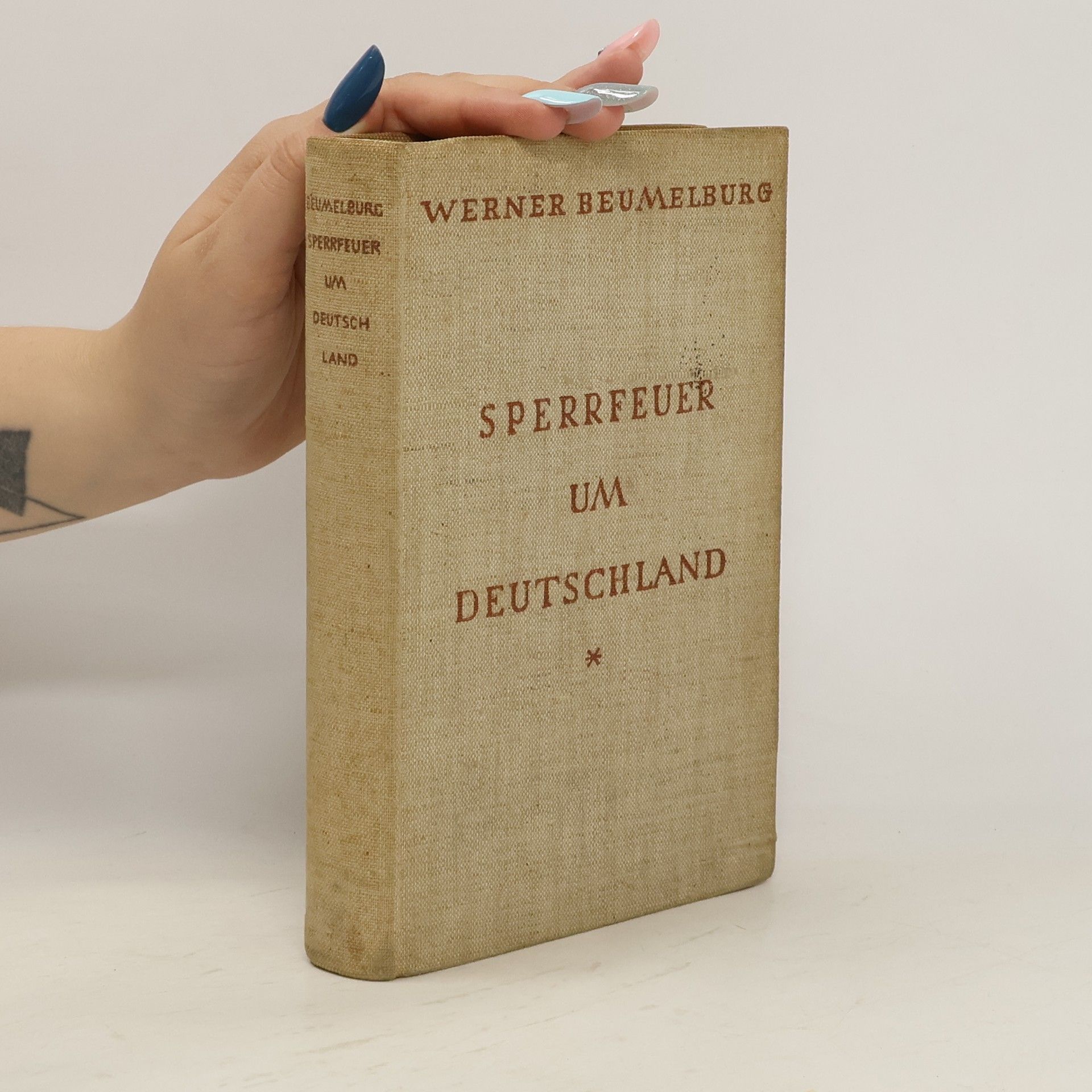 Werner Beumelburg Sperrfeuer um Deutschland