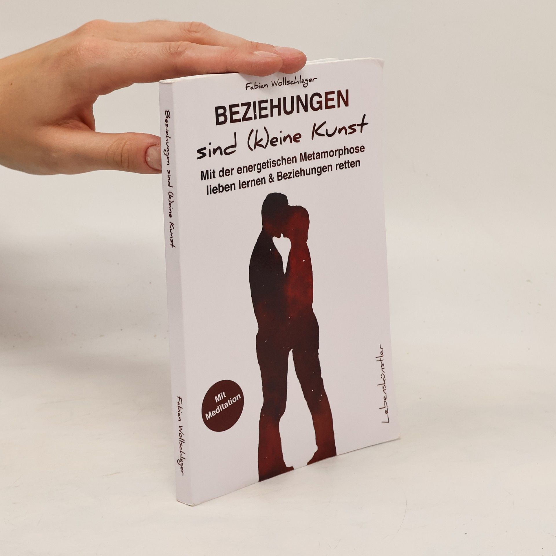 Fabian Wollschläger Beziehungen sind (k)eine Kunst