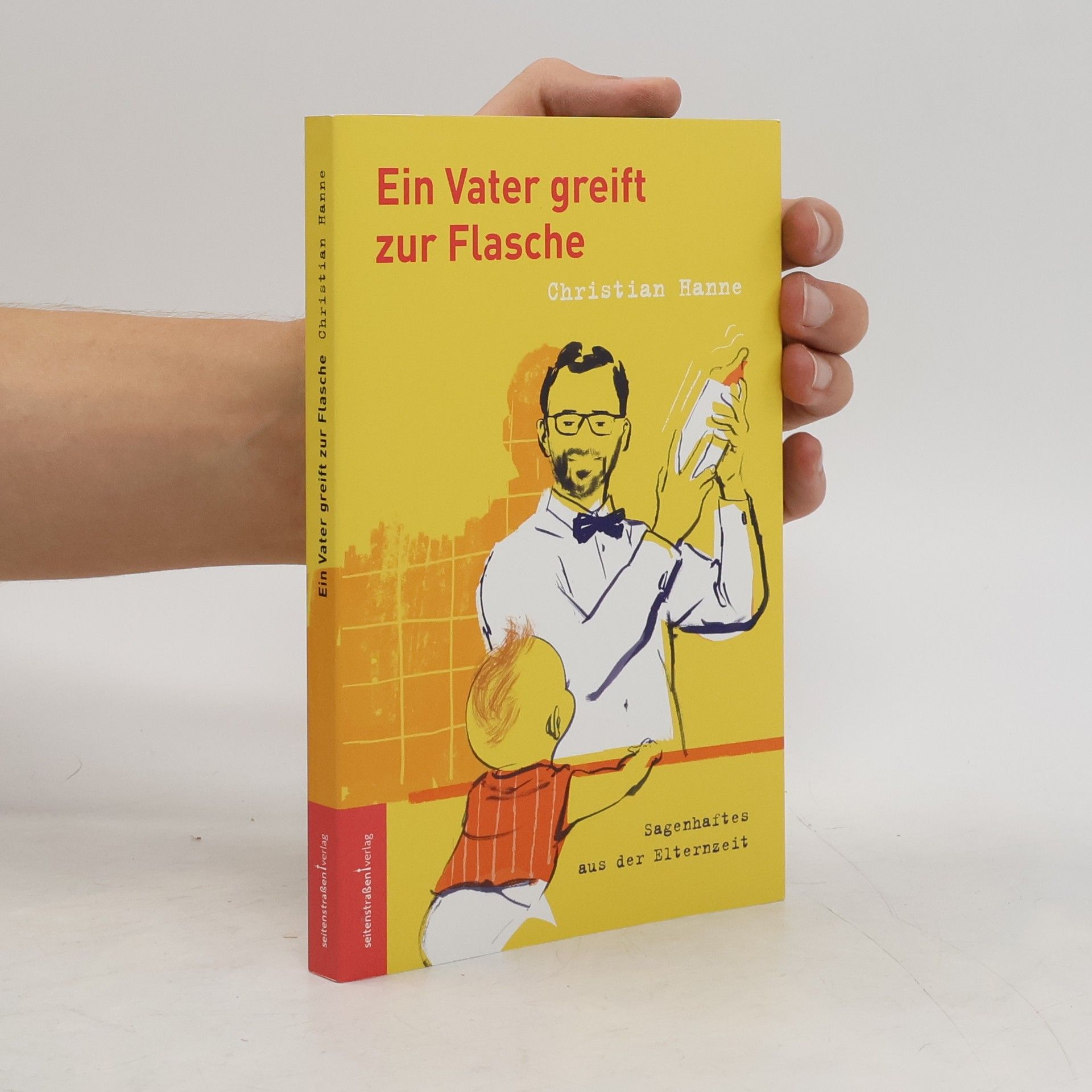Christian Hanne Ein Vater greift zur Flasche