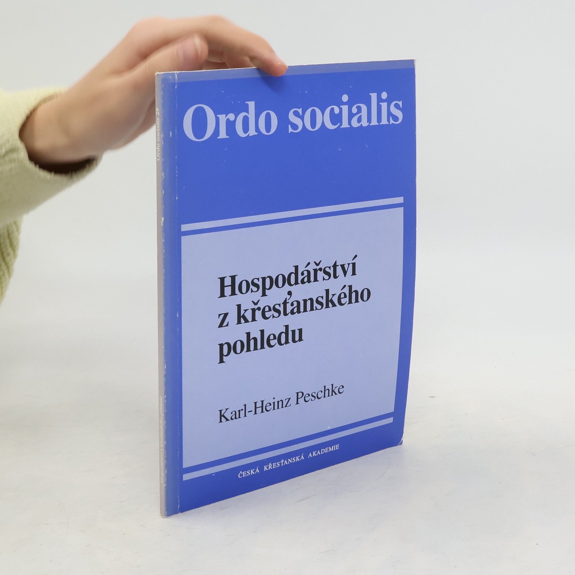 Karl-Heinz Peschke Hospodářství z křesťanského pohledu
