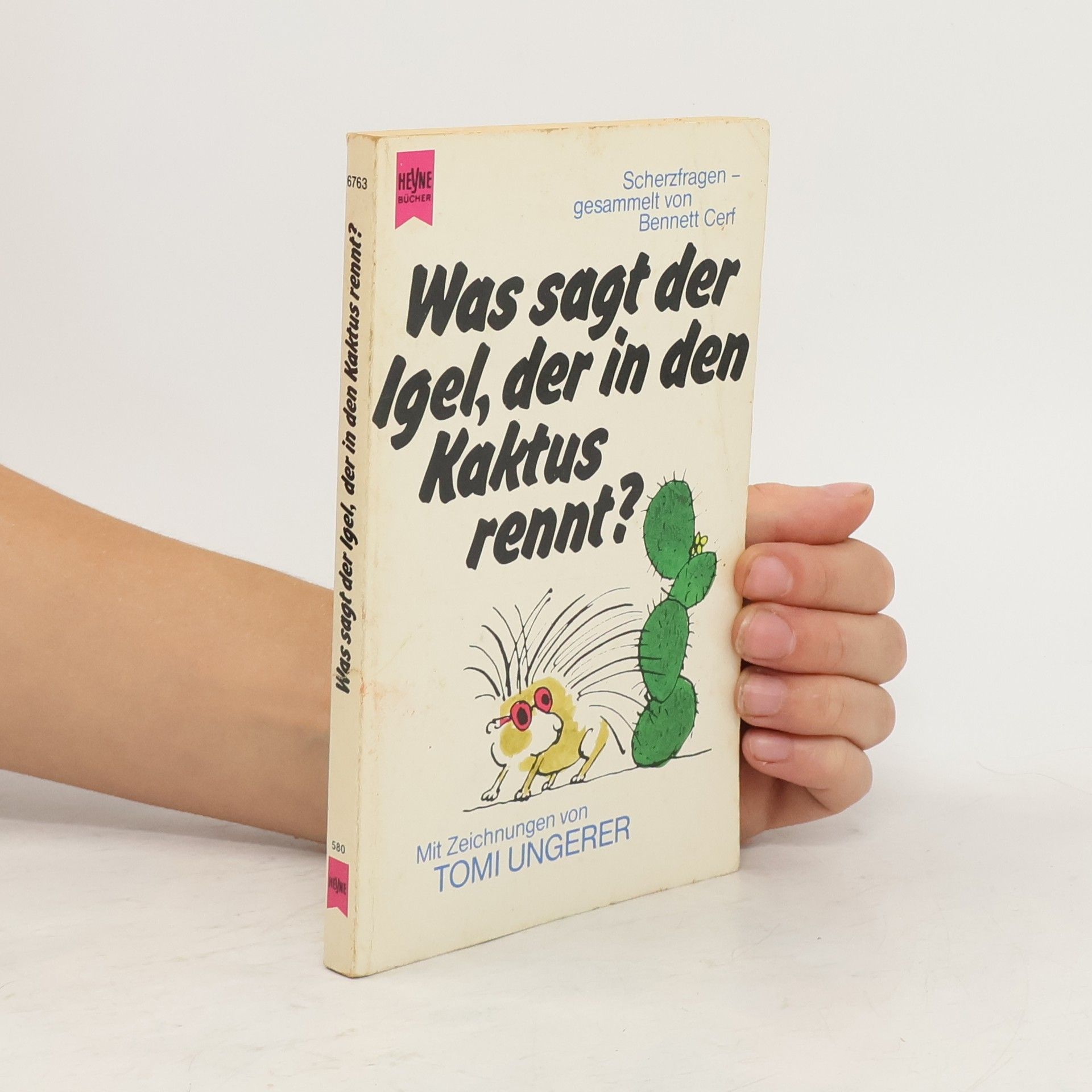 Bennett Cerf Was sagt der Igel, der in den Kaktus rennt?