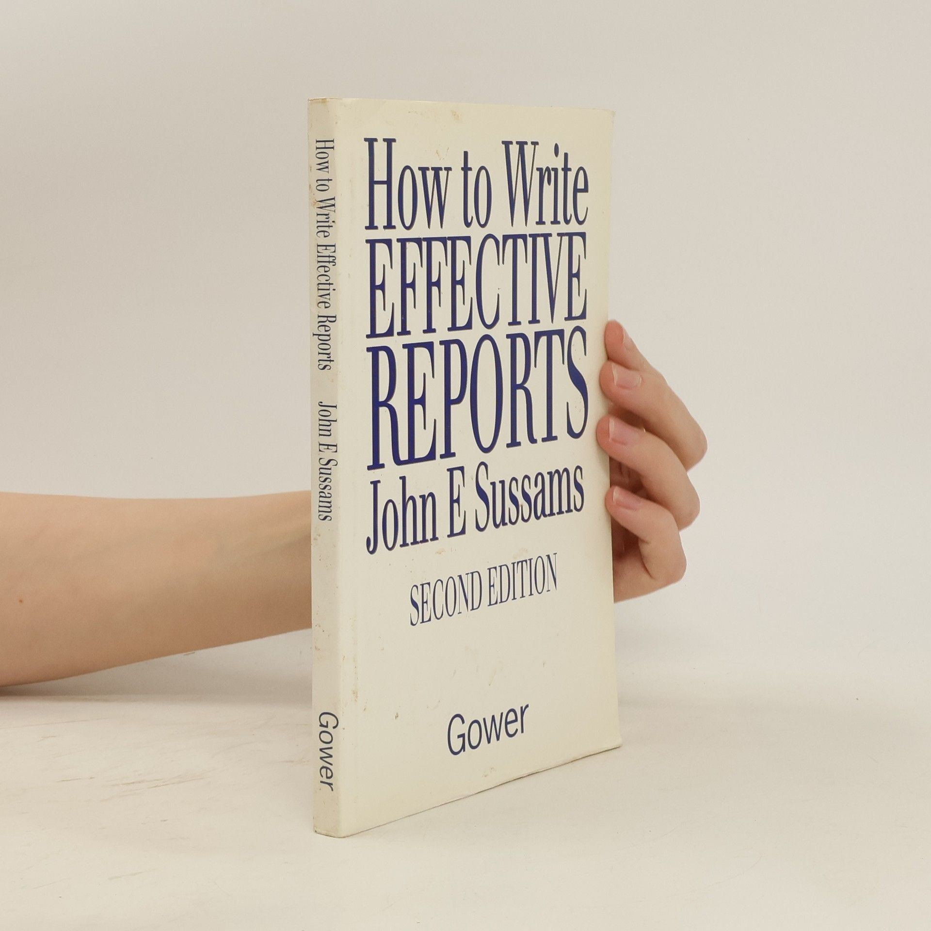 John E. Sussams How to Write Effective Reports