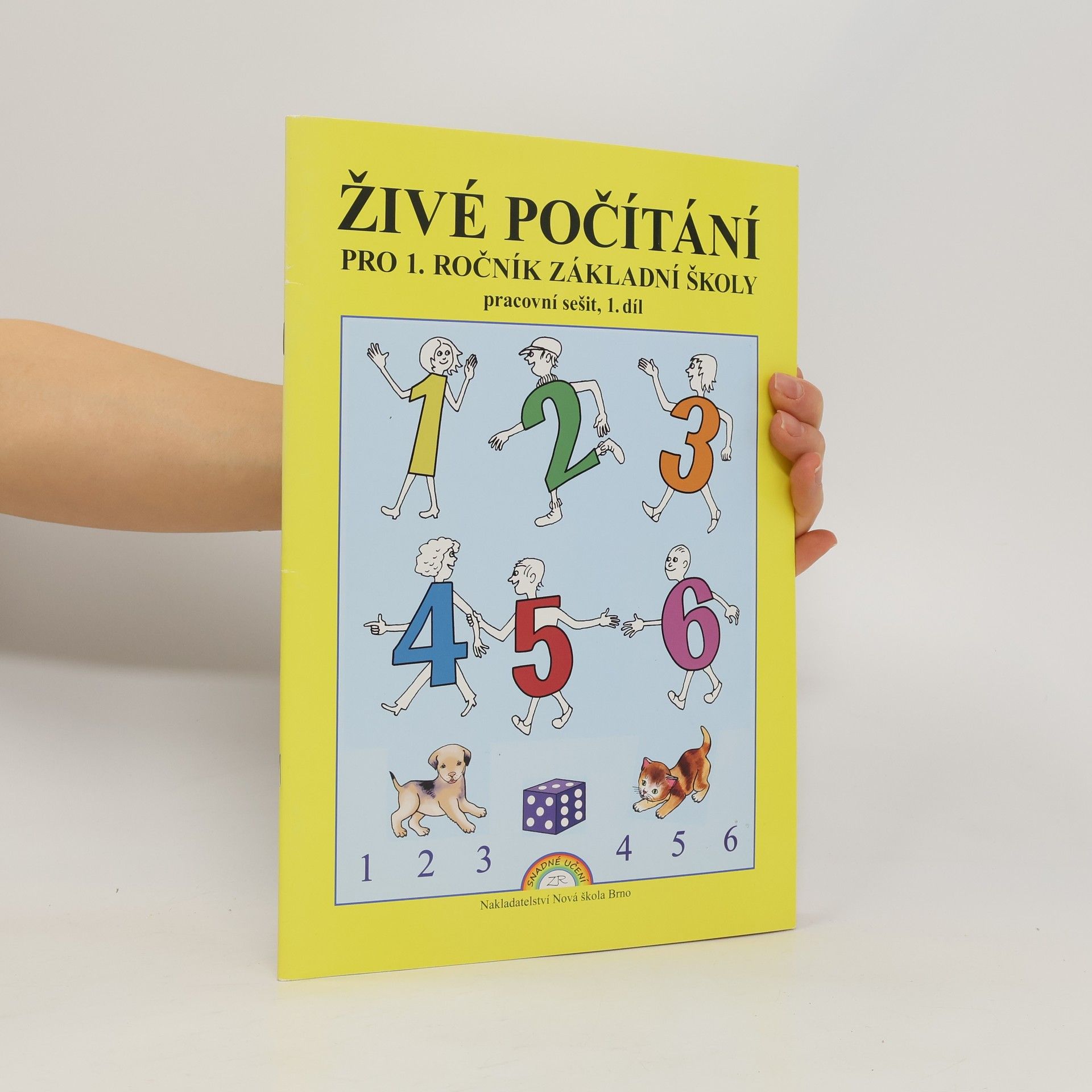 Zdena Rosecká Živé počítání : pracovní sešit pro 1. ročník základní školy. 1. díl (září-prosinec)