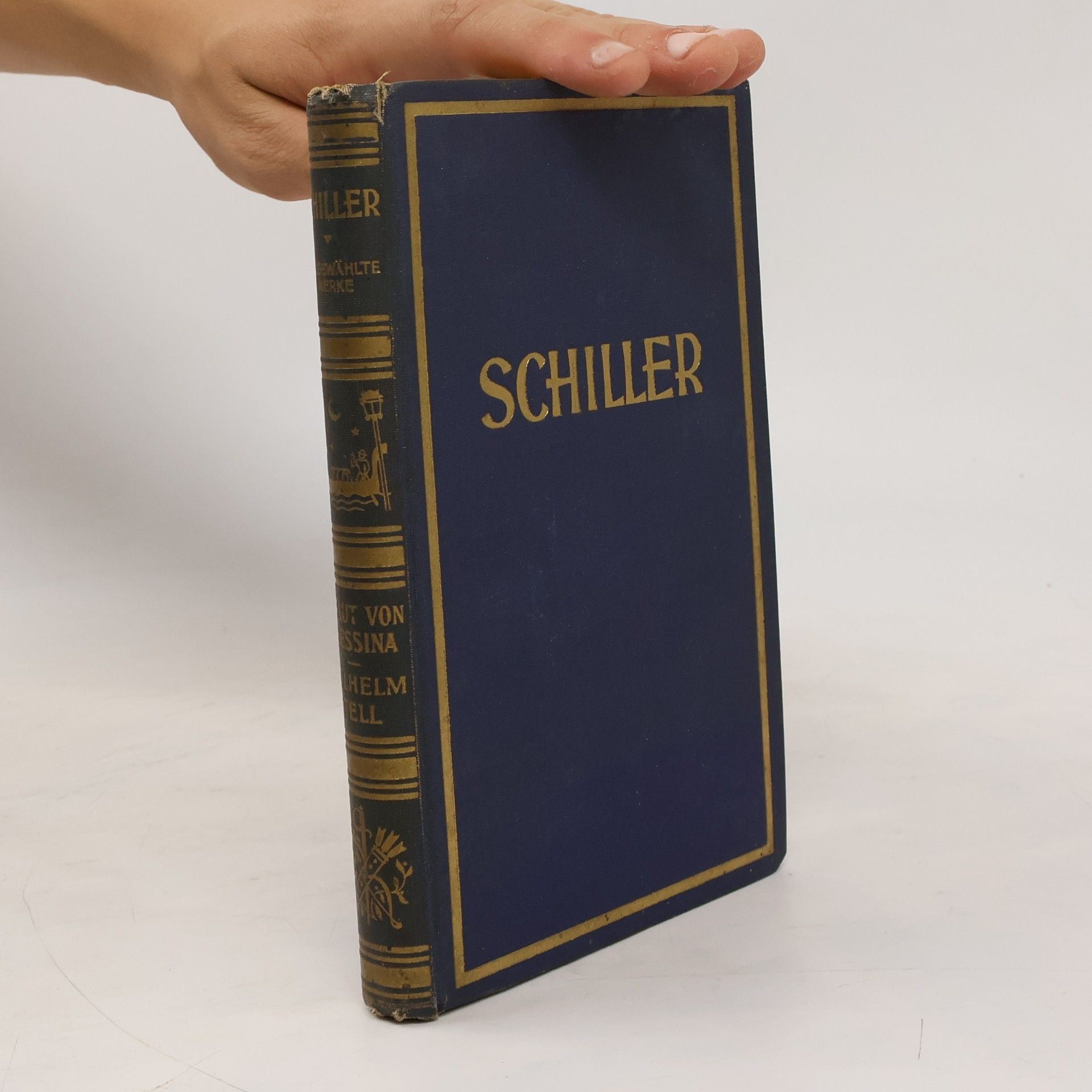 Friedrich Schiller Schillers Werke. Erster und zwölfter Band