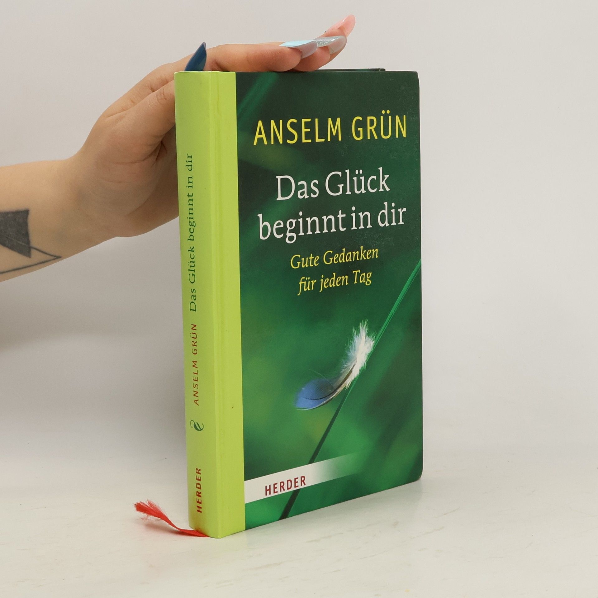 Anselm Grün Das Glück beginnt in dir