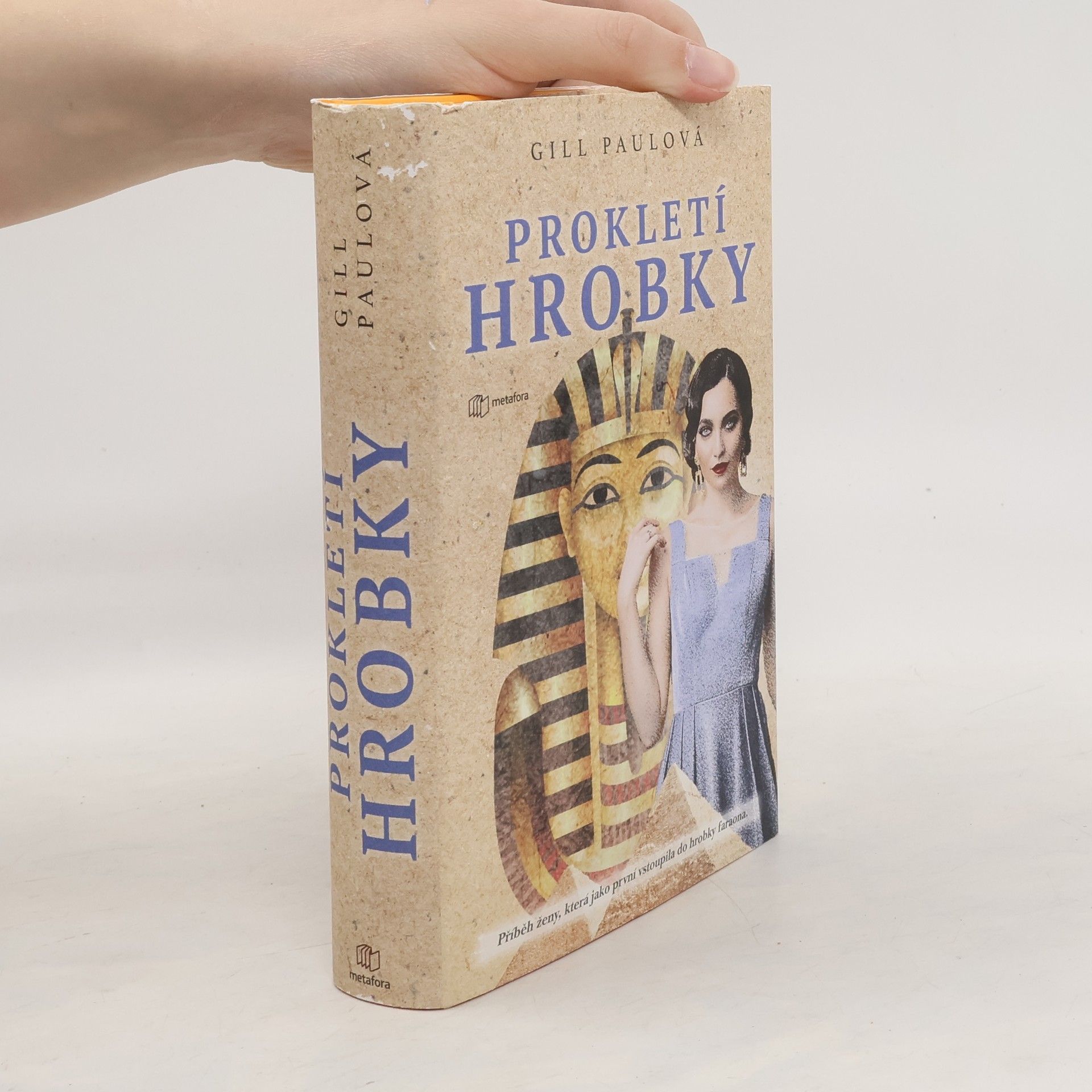 Gill Paul Prokletí hrobky : příběh ženy, která jako první vstoupila do hrobky faraona