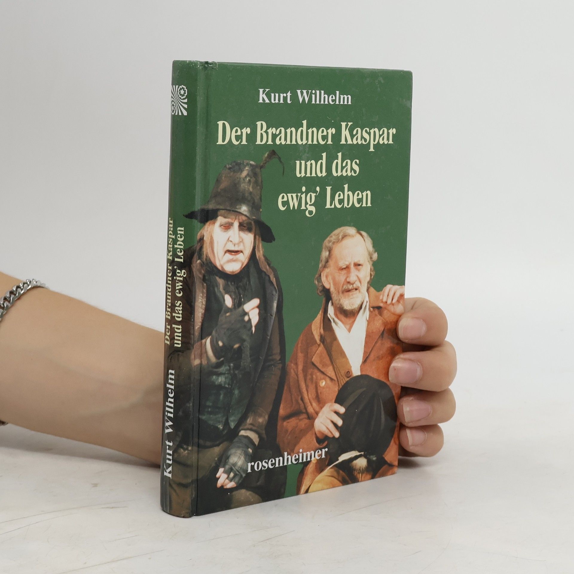 Kurt Wilhelm Der Brandner Kaspar und das ewig' Leben