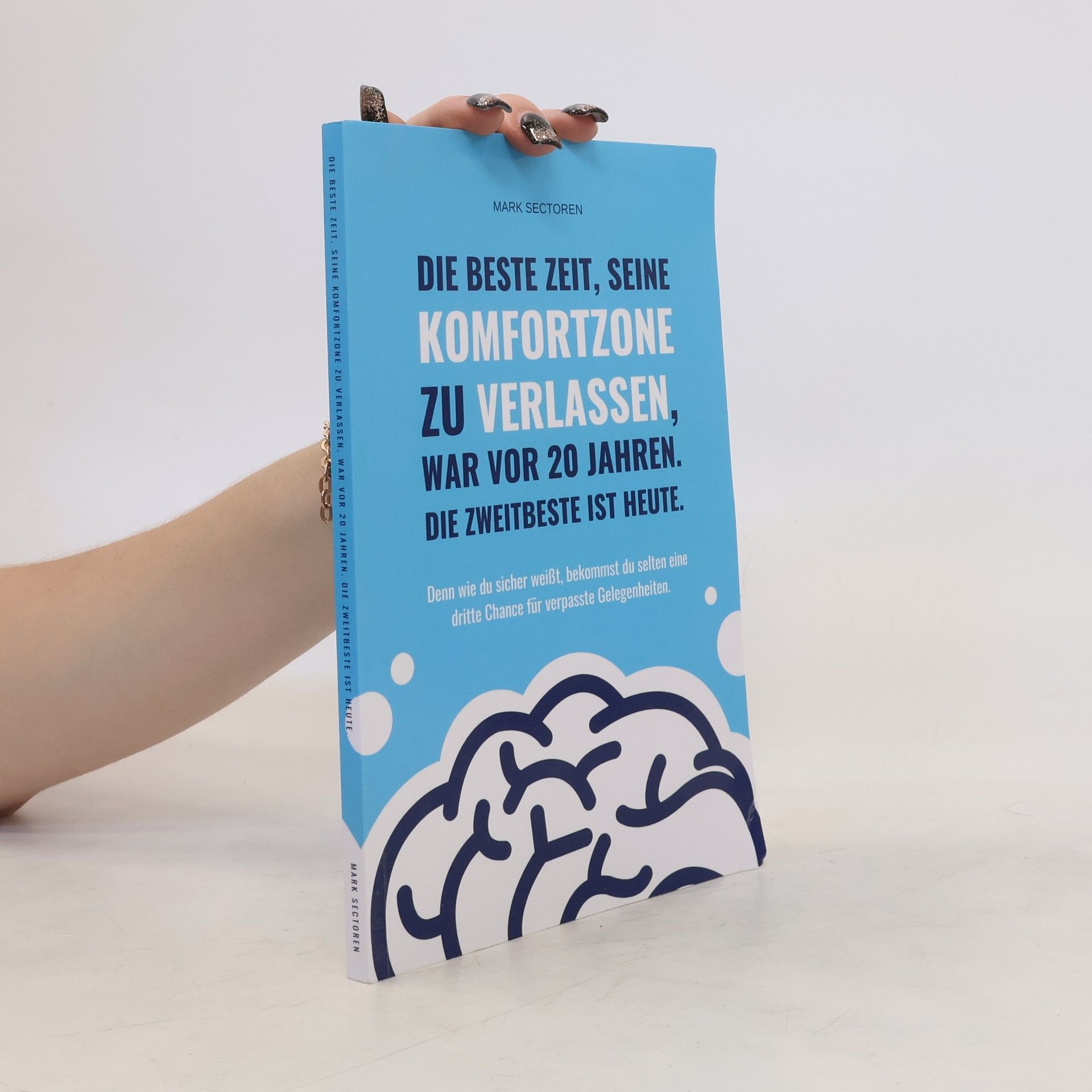 Mark Sectoren Die beste Zeit, seine Komfortzone zu verlassen, war vor 20 Jahren. Die zweitbeste ist Heute