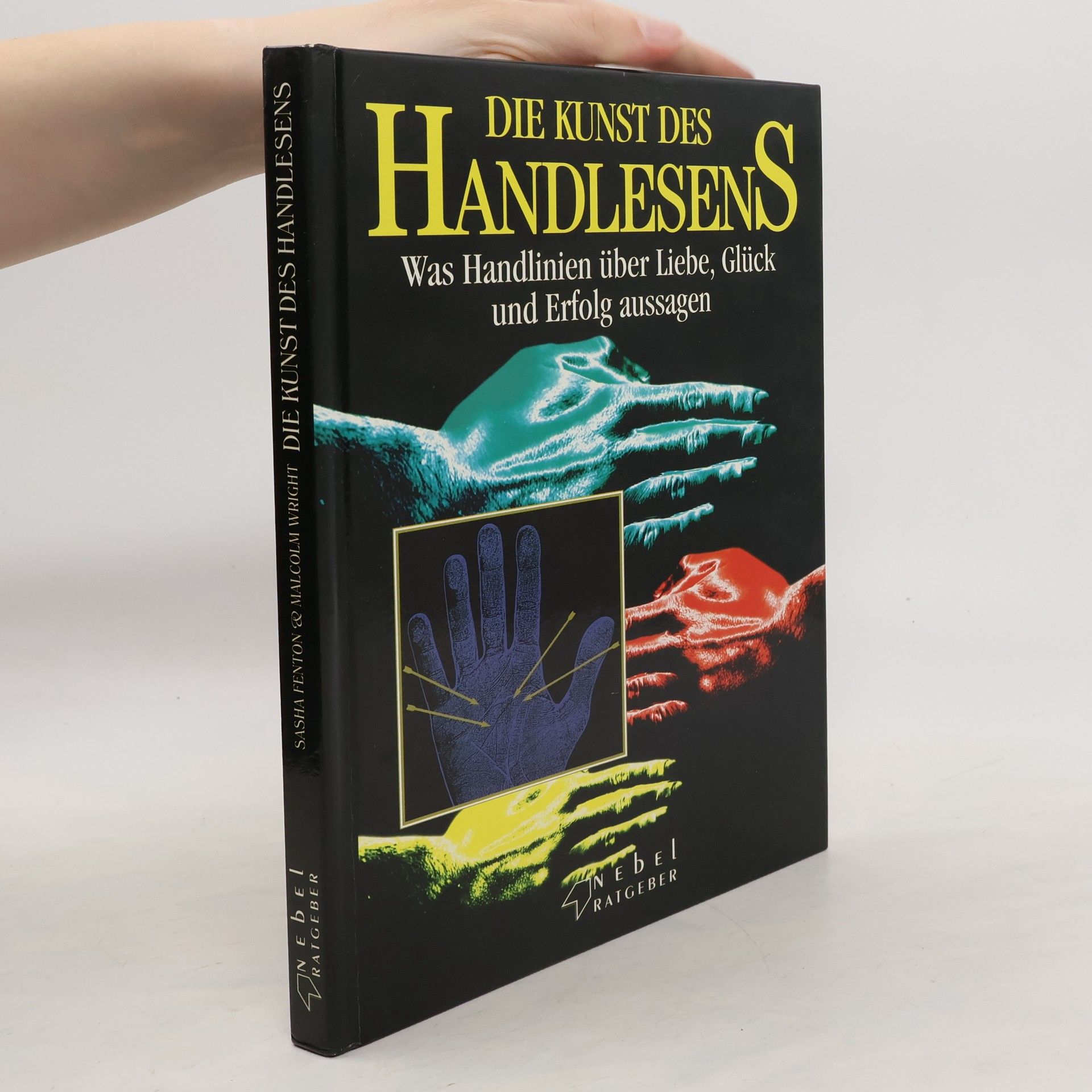 Sasha Fenton Die Kunst des Handlesens. Was Handlinien über Liebe, Glück und Erfolg aussagen