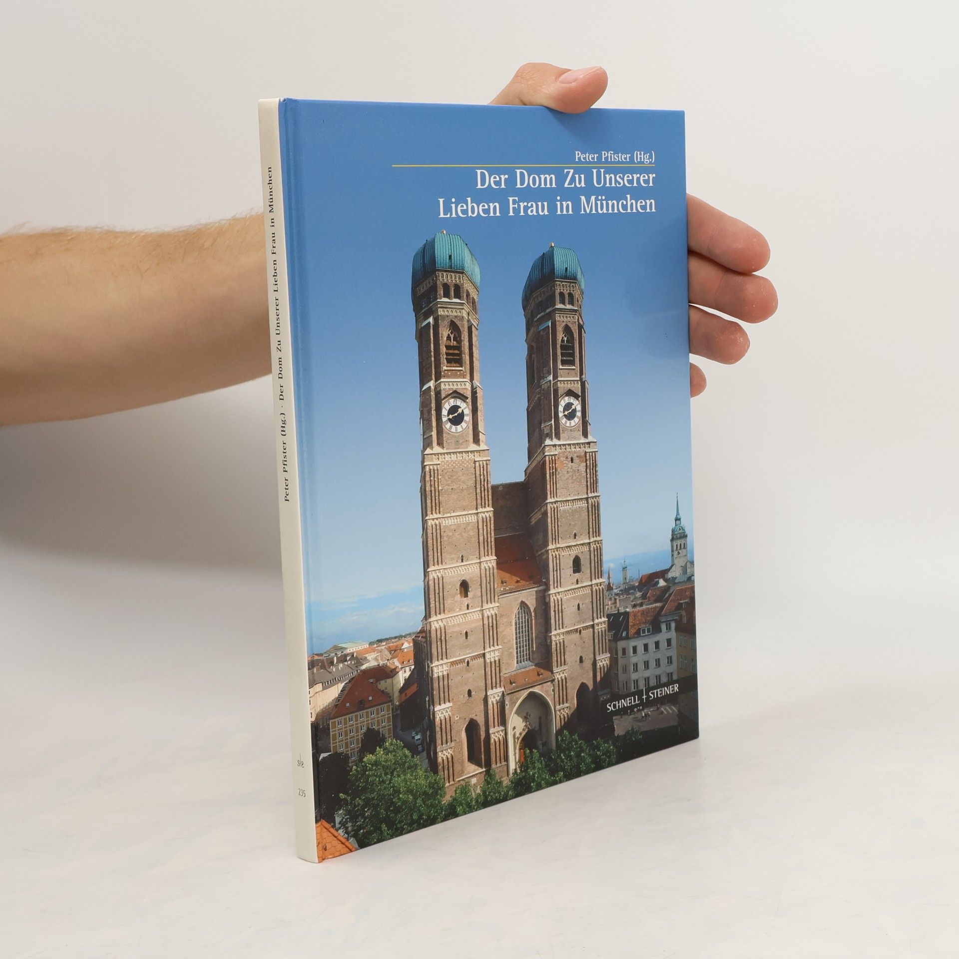 Peter Pfister Der Dom Zu Unserer Lieben Frau in München