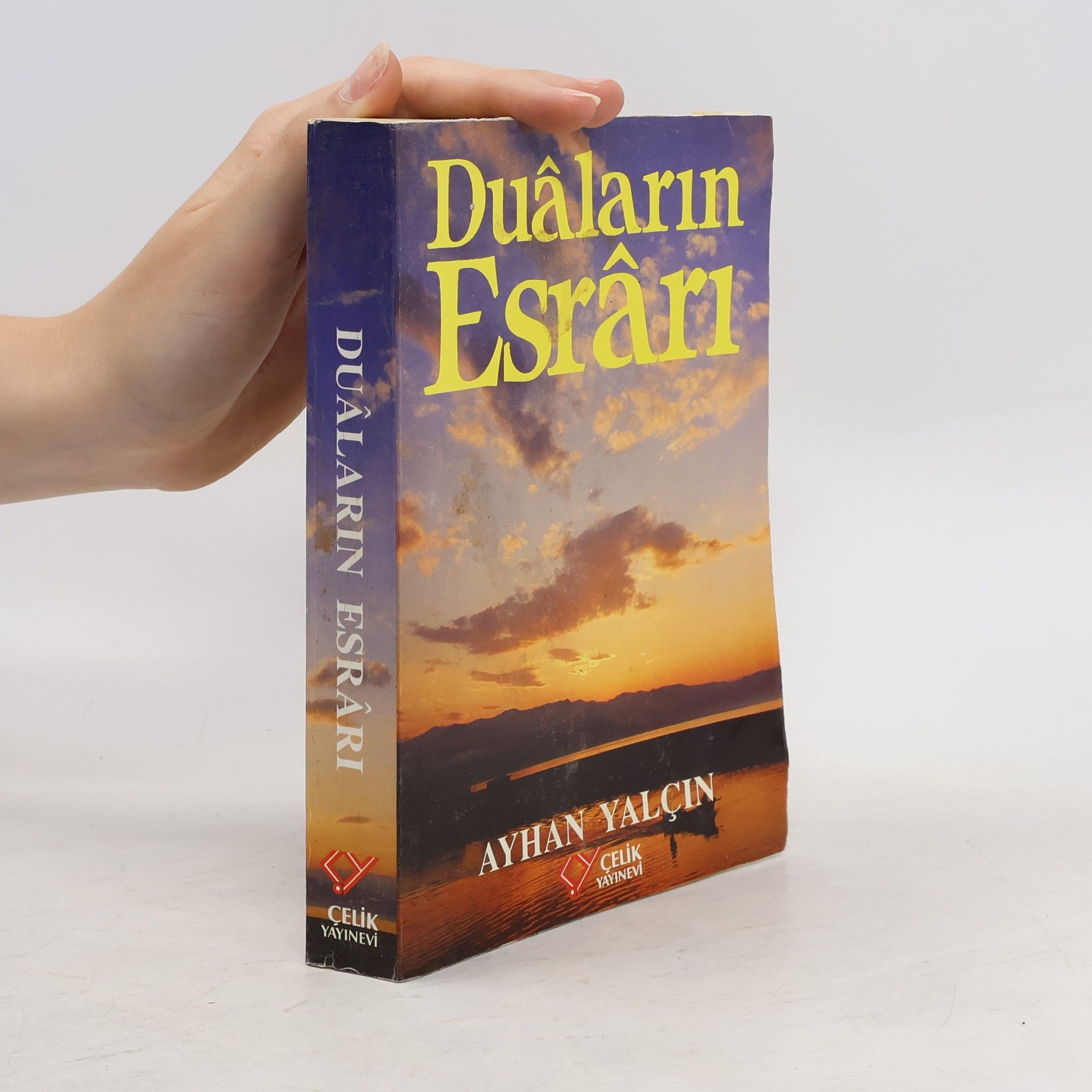 Ayhan Yalçin Duâlarin Esrâri