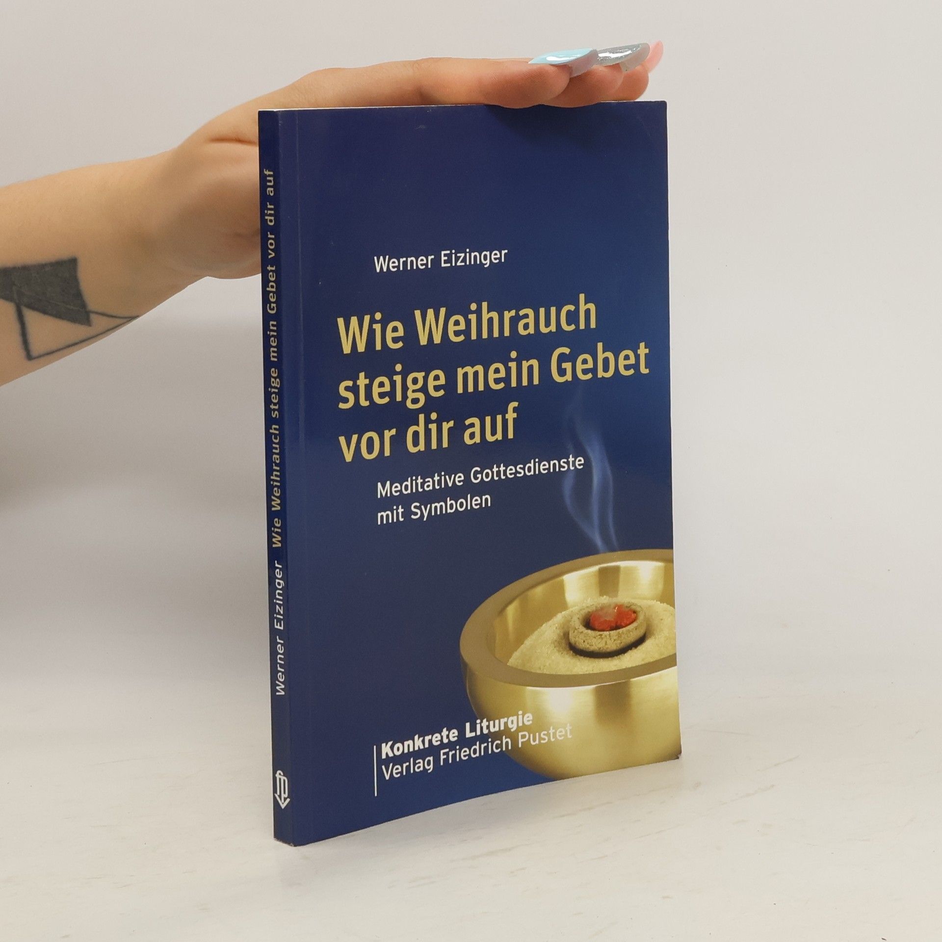 Werner Eizinger Wie Weihrauch steige mein Gebet vor dir auf