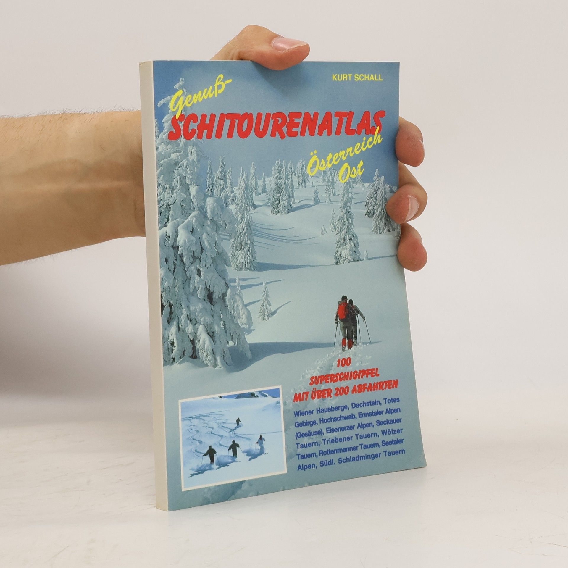 Kurt Schall Genuss-Schitourenatlas Österreich Ost