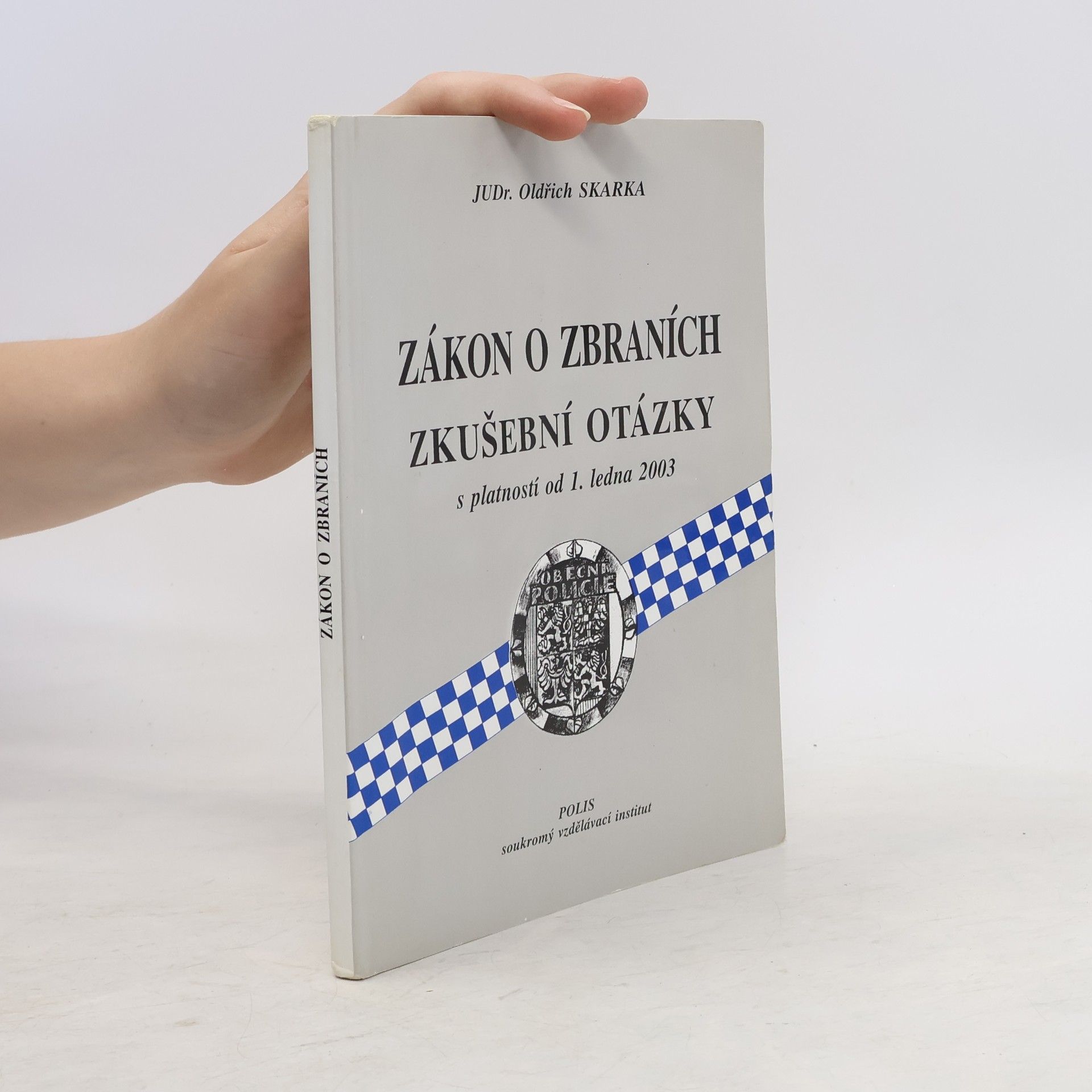 Jaroslava JUDr. Vodičková Zákon o zbraních, zkušební otázky s platností k 1. lednu 2003