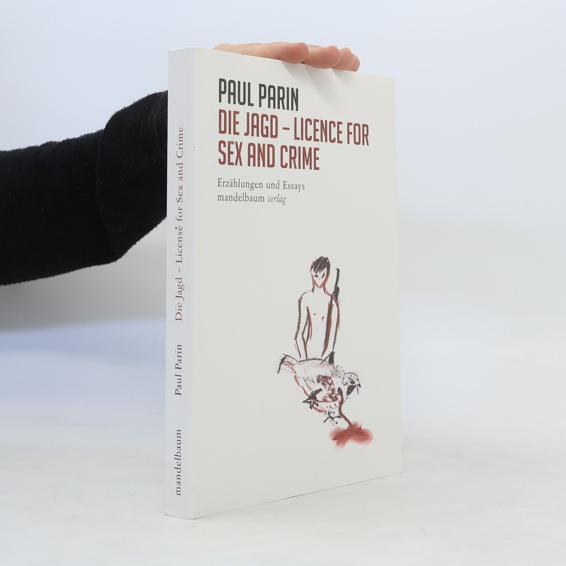 Paul Parin Die Jagd - licence for sex and crime