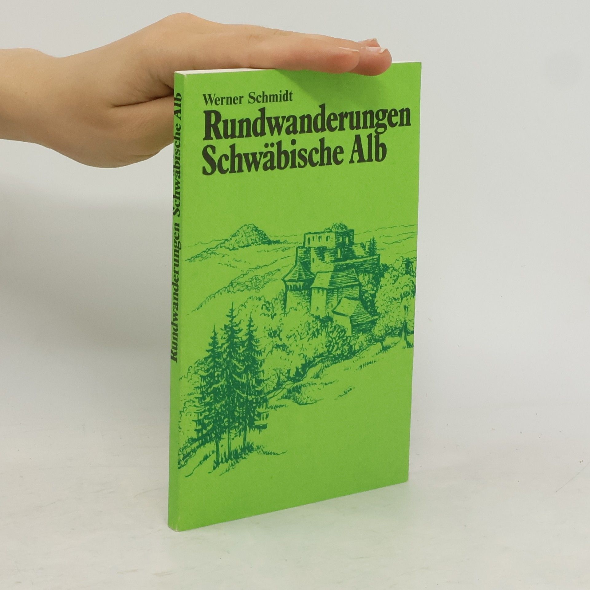 Werner Schmidt Rundwanderungen Schwäbische Alb