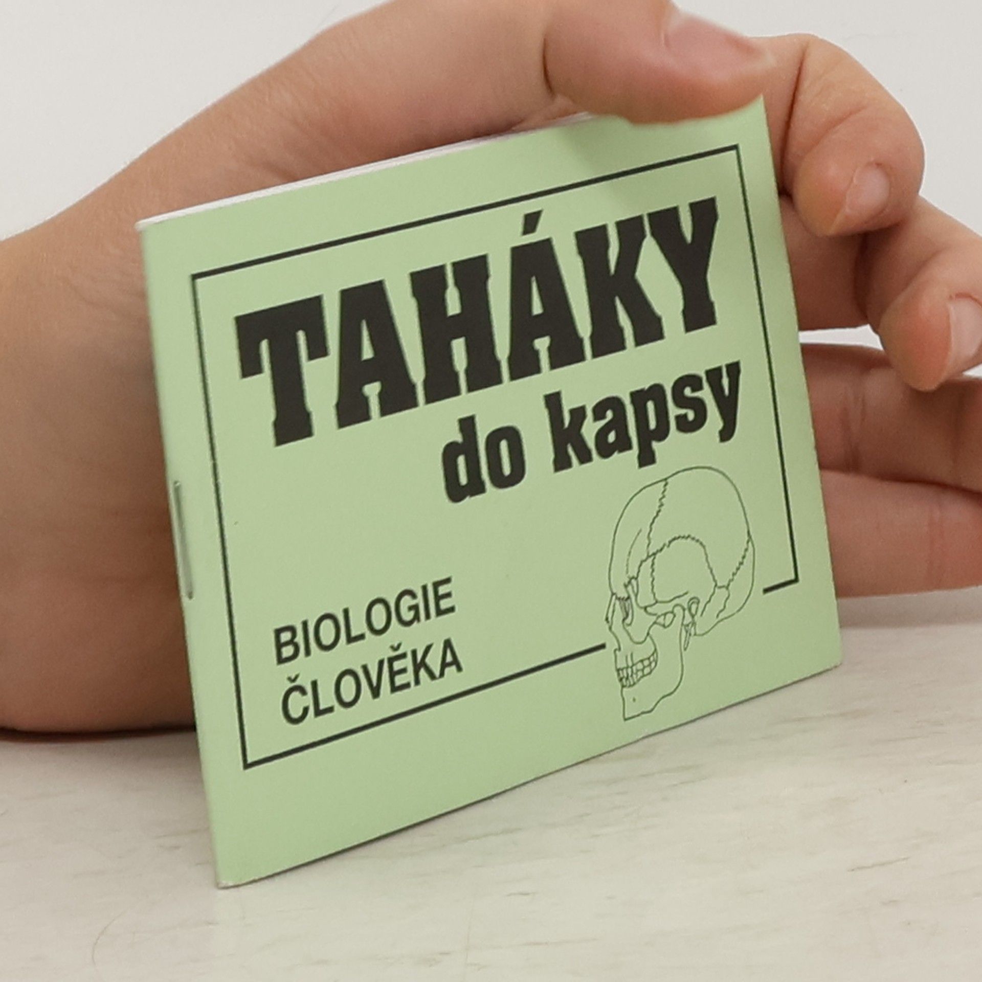 Gabriela Kolářová Biologie člověka - taháky do kapsy