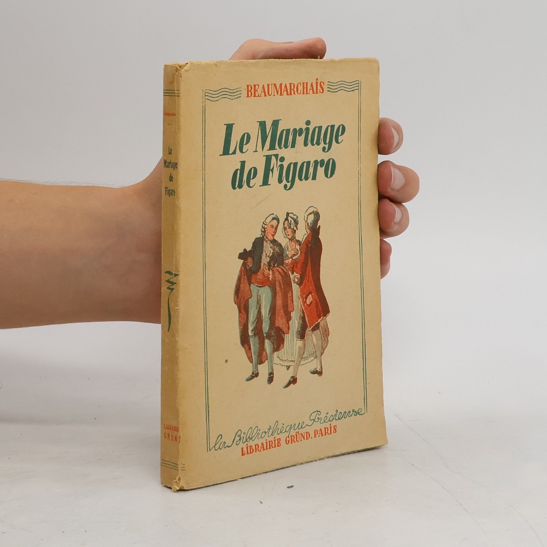 Pierre Augustin Caron de Beaumarchais Le Mariage de Figaro ou La Folle Journée