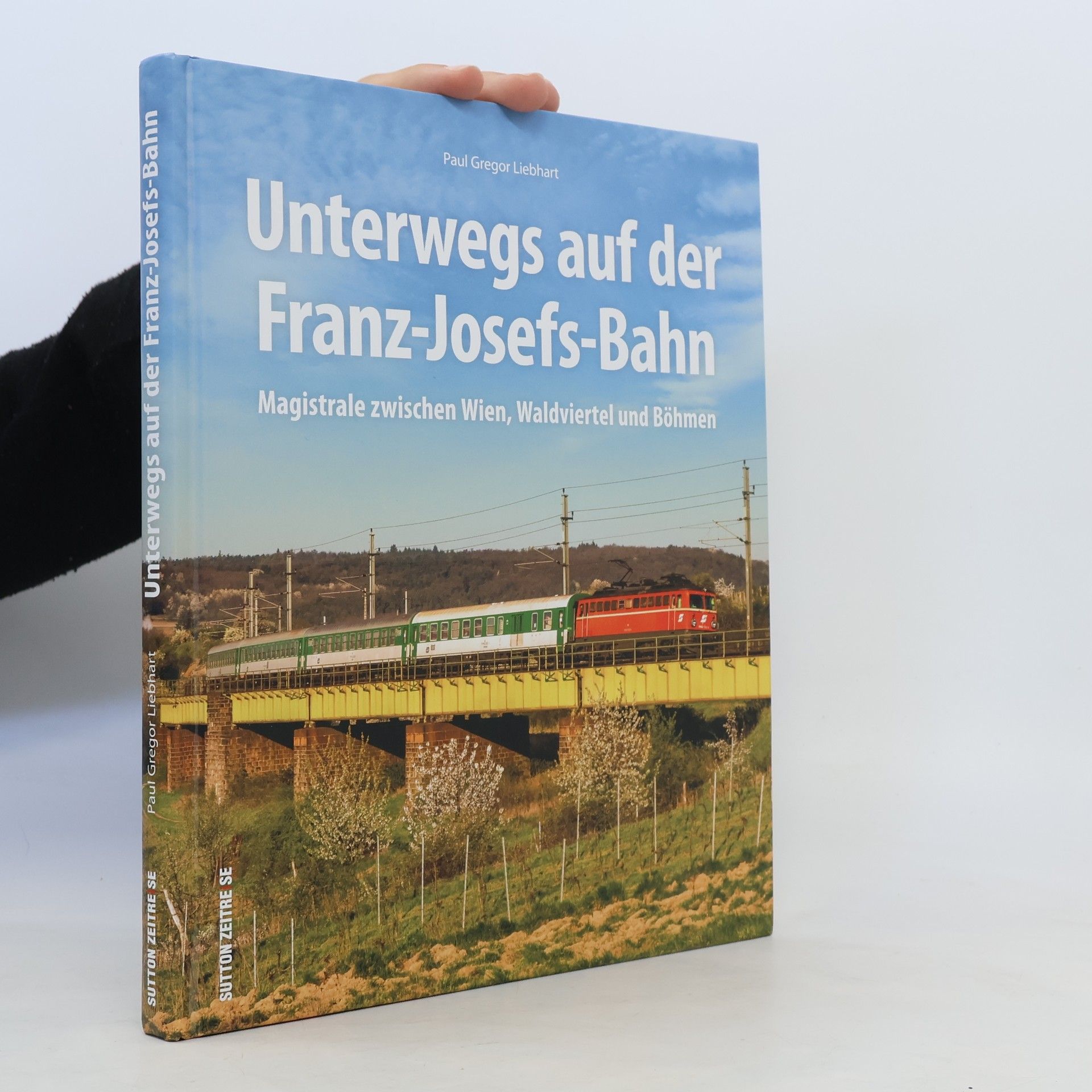Paul Gregor Liebhart Unterwegs auf der Franz-Josefs-Bahn