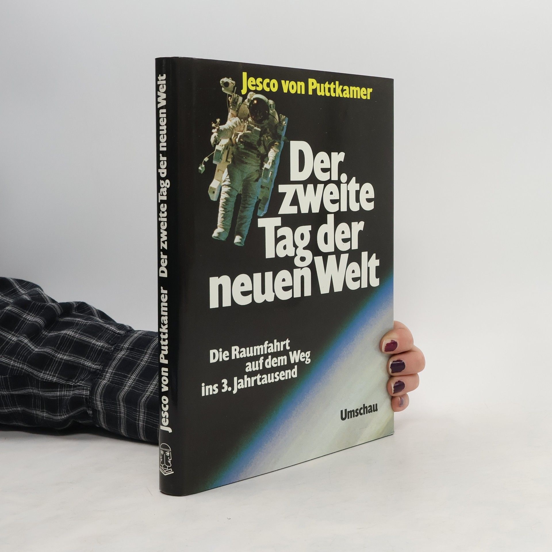 Jesco von Puttkamer Der zweite Tag der neuen Welt