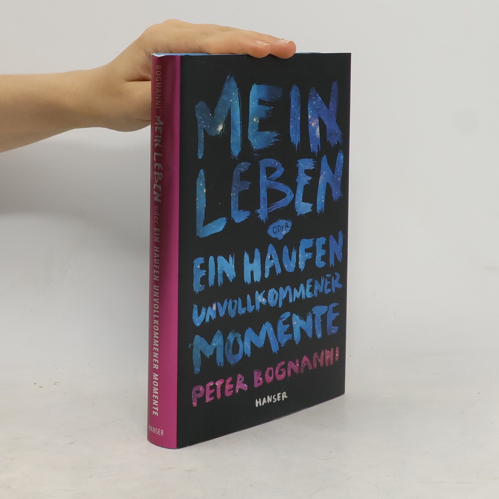 Peter Bognanni Mein Leben oder Ein Haufen unvollkommener Momente