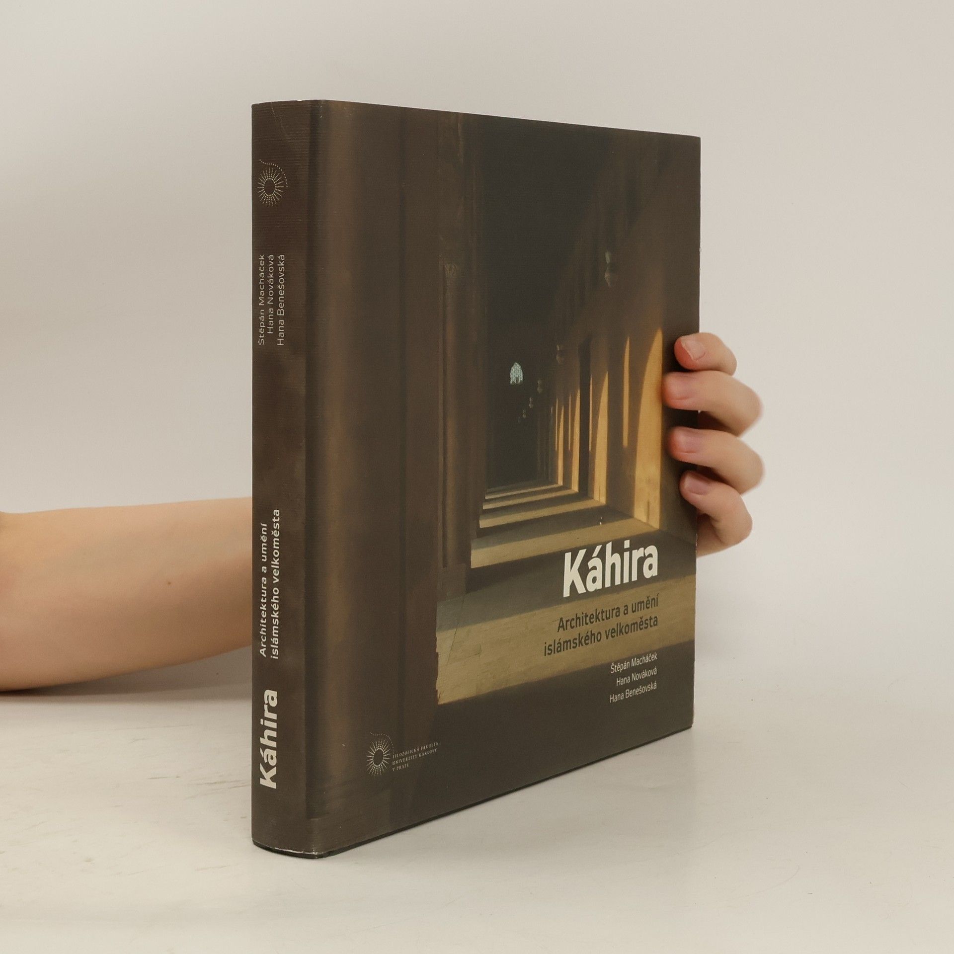 Štěpán Macháček Káhira: architektura a umění islámského velkoměsta