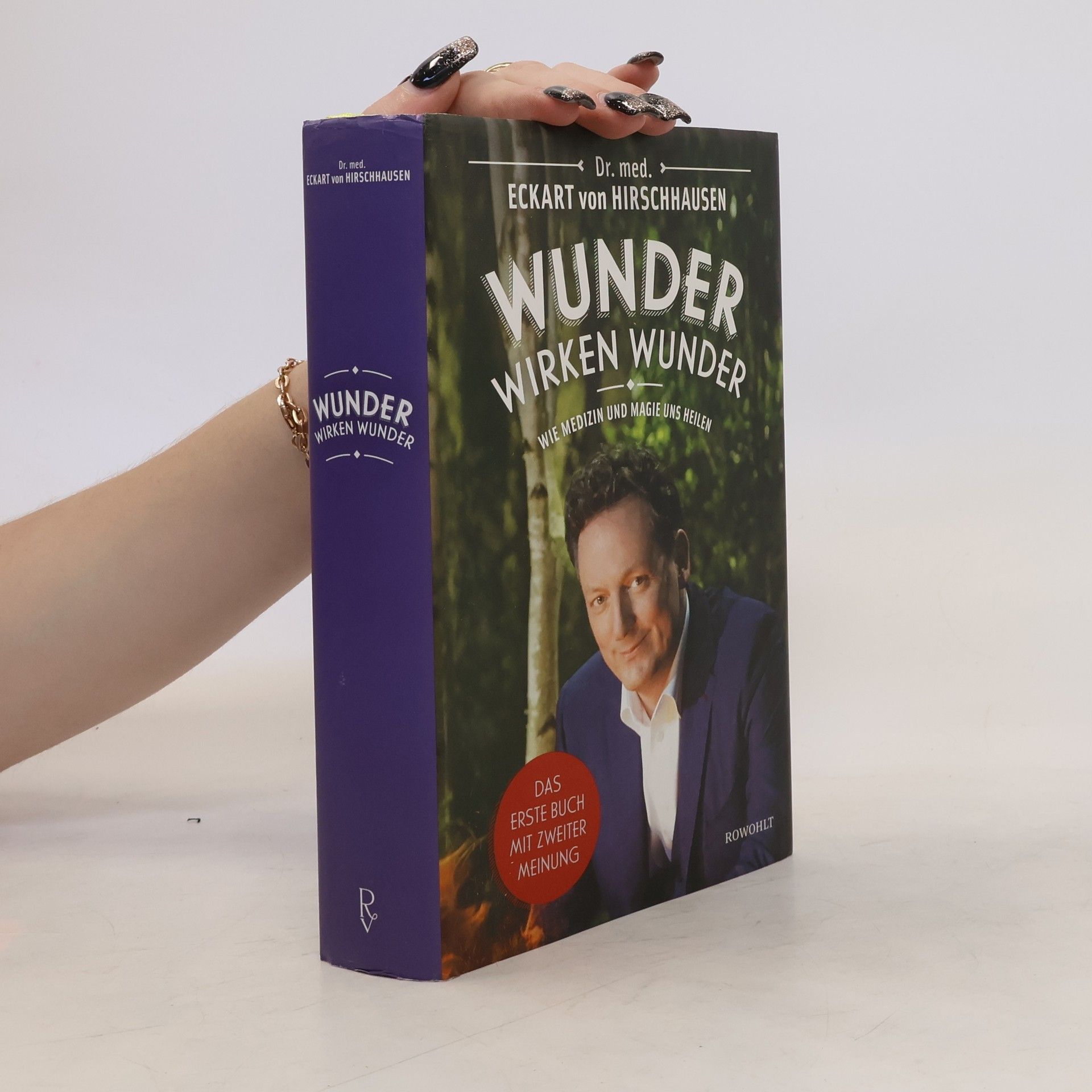 Eckart von Hirschhausen Wunder wirken Wunder: Wie Medizin und Magie uns heilen