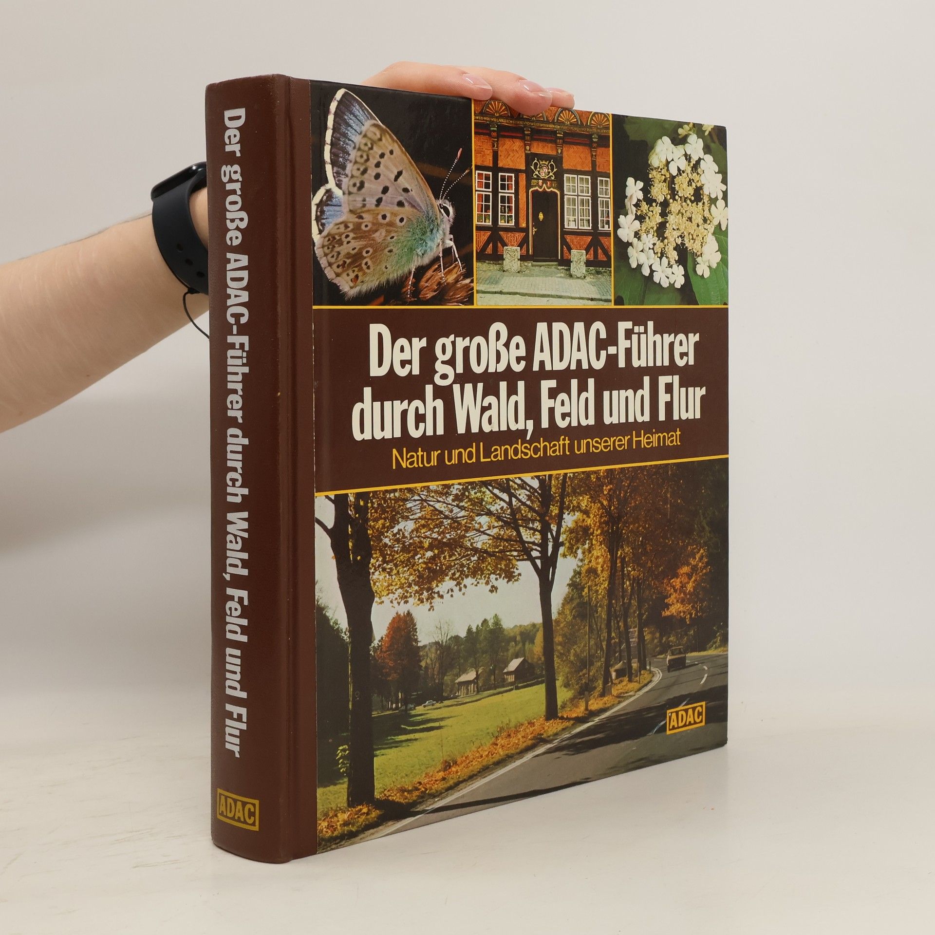 Gerald Deckart Der Grosse ADAC-Führer durch Wald, Feld und Flur