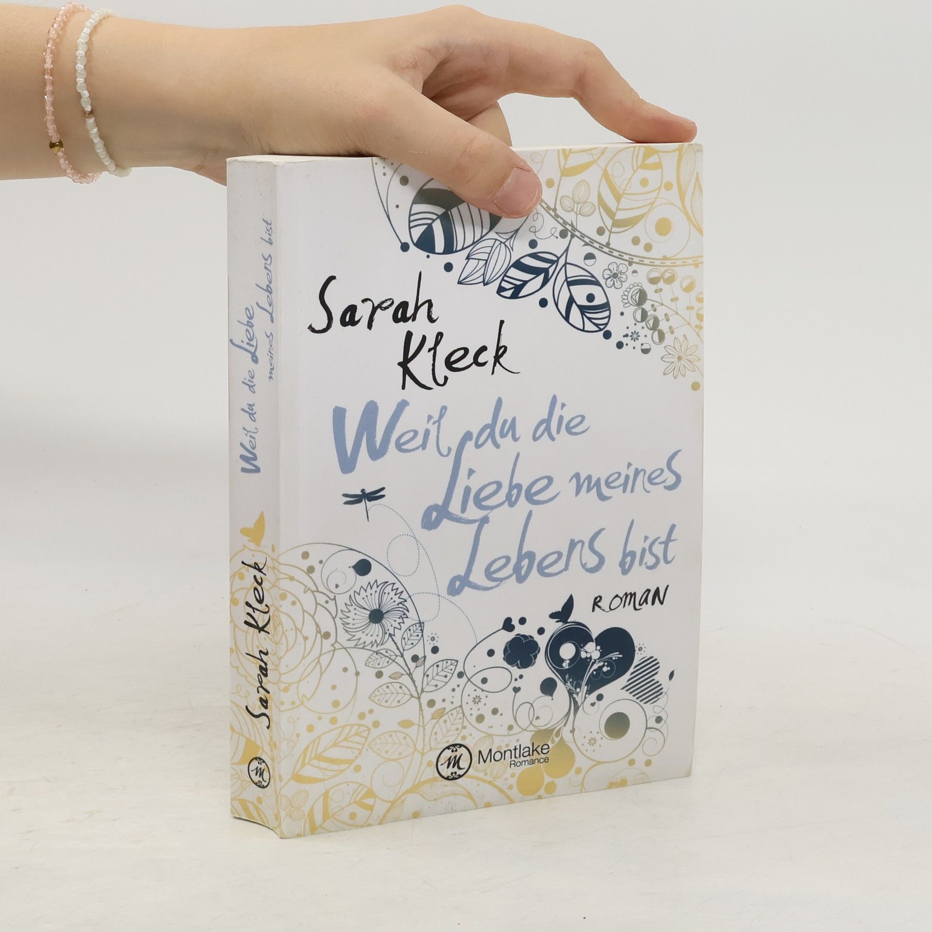 Sarah Kleck Weil du die Liebe meines Lebens bist