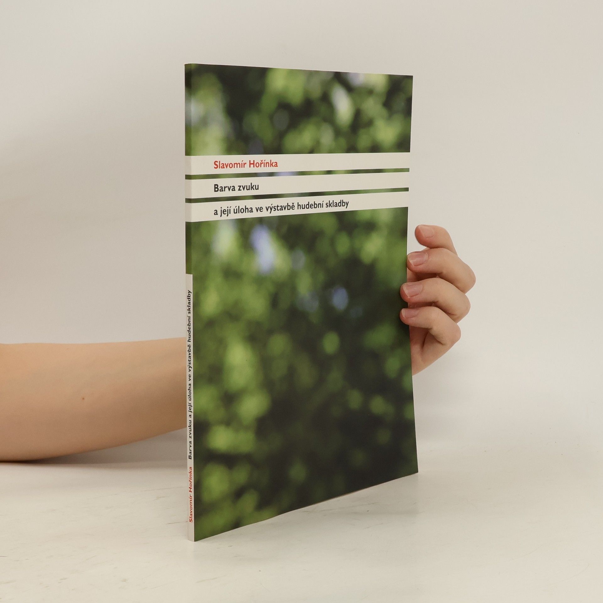 Slavomír Hořínka Barva zvuku a její úloha ve výstavbě hudební skladby