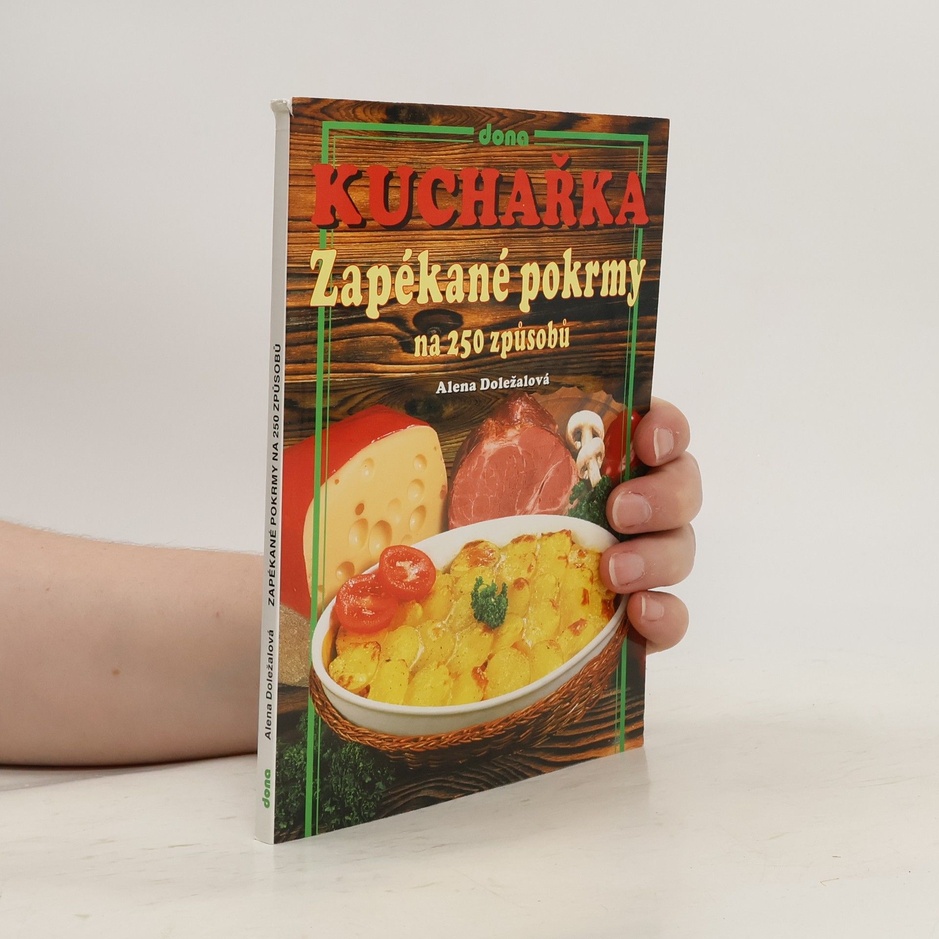 Alena Doležalová Zapékané pokrmy na 250 způsobů