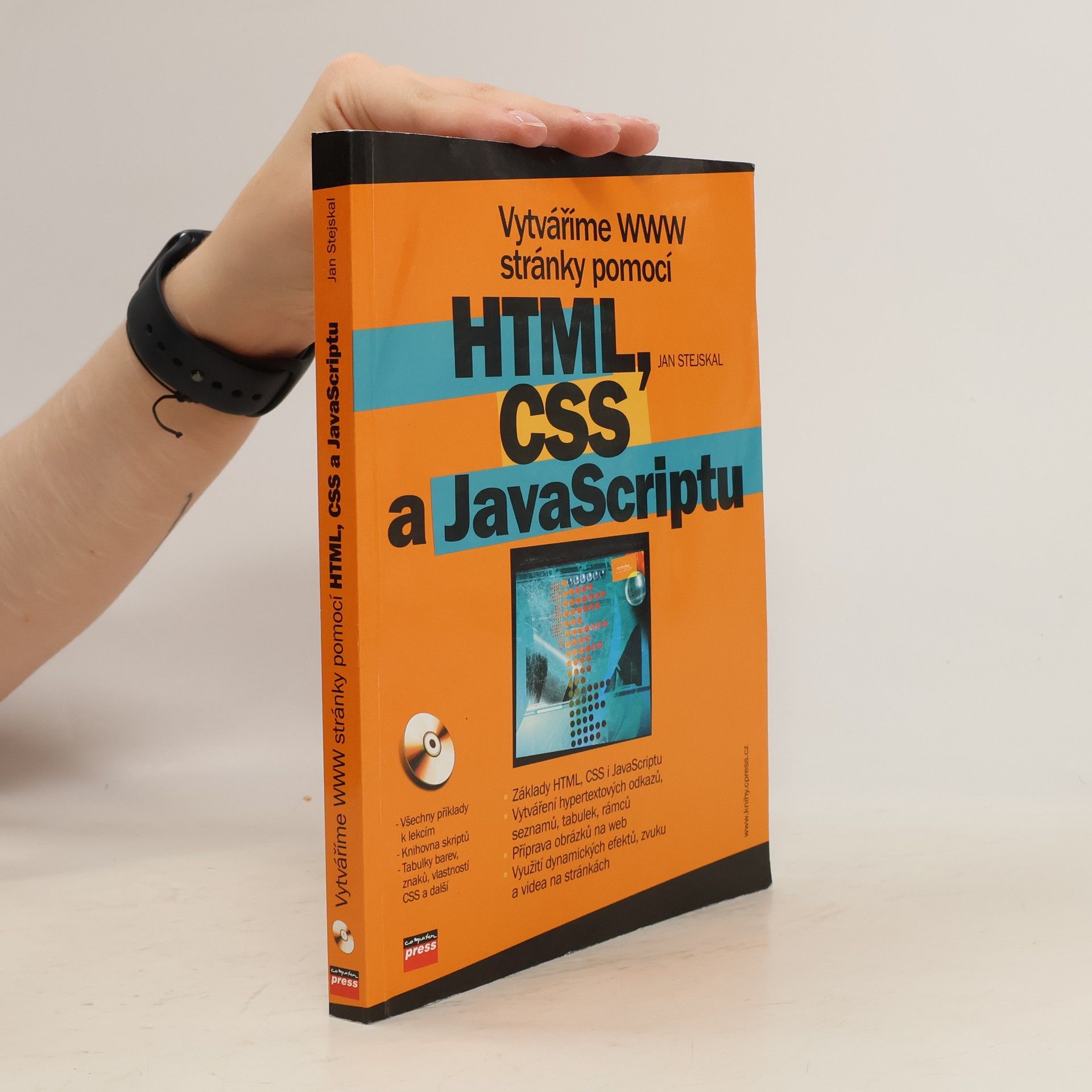Jan Stejskal Vytváříme WWW stránky pomocí HTML, CSS a JavaScriptu