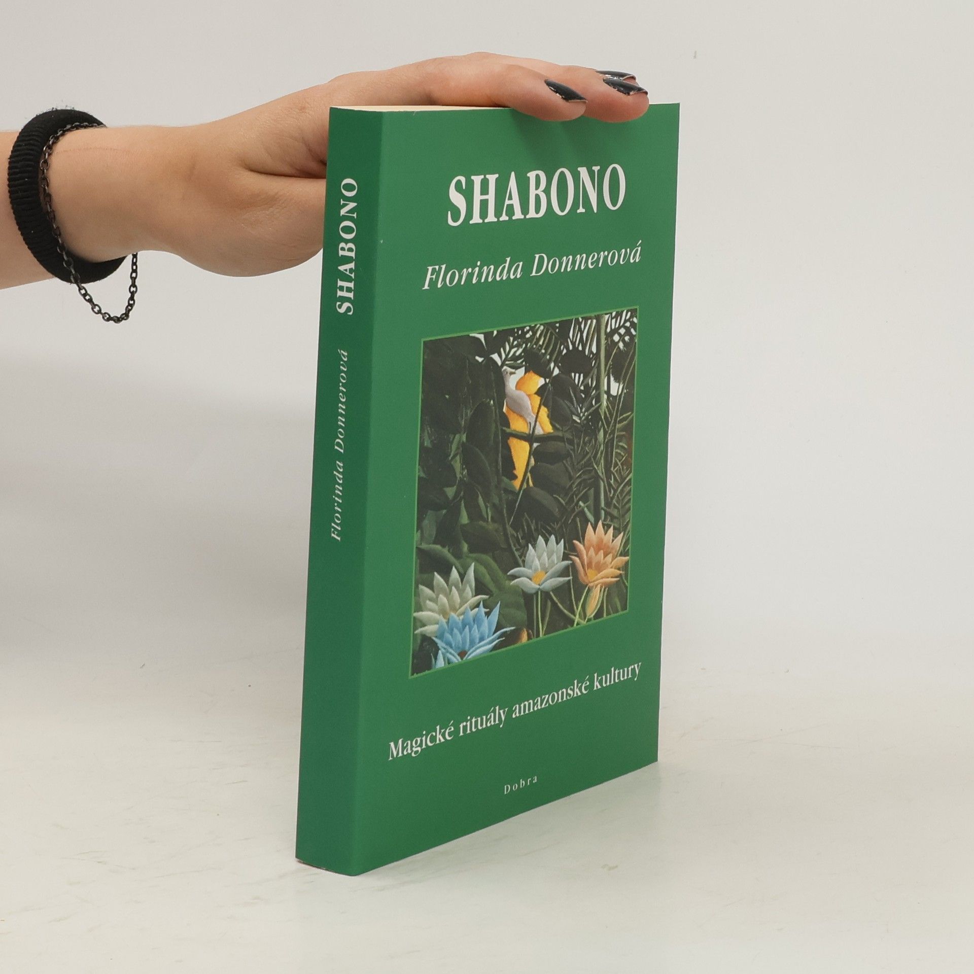 Florinda Donner Shabono. Magické rituály amazonské kultury