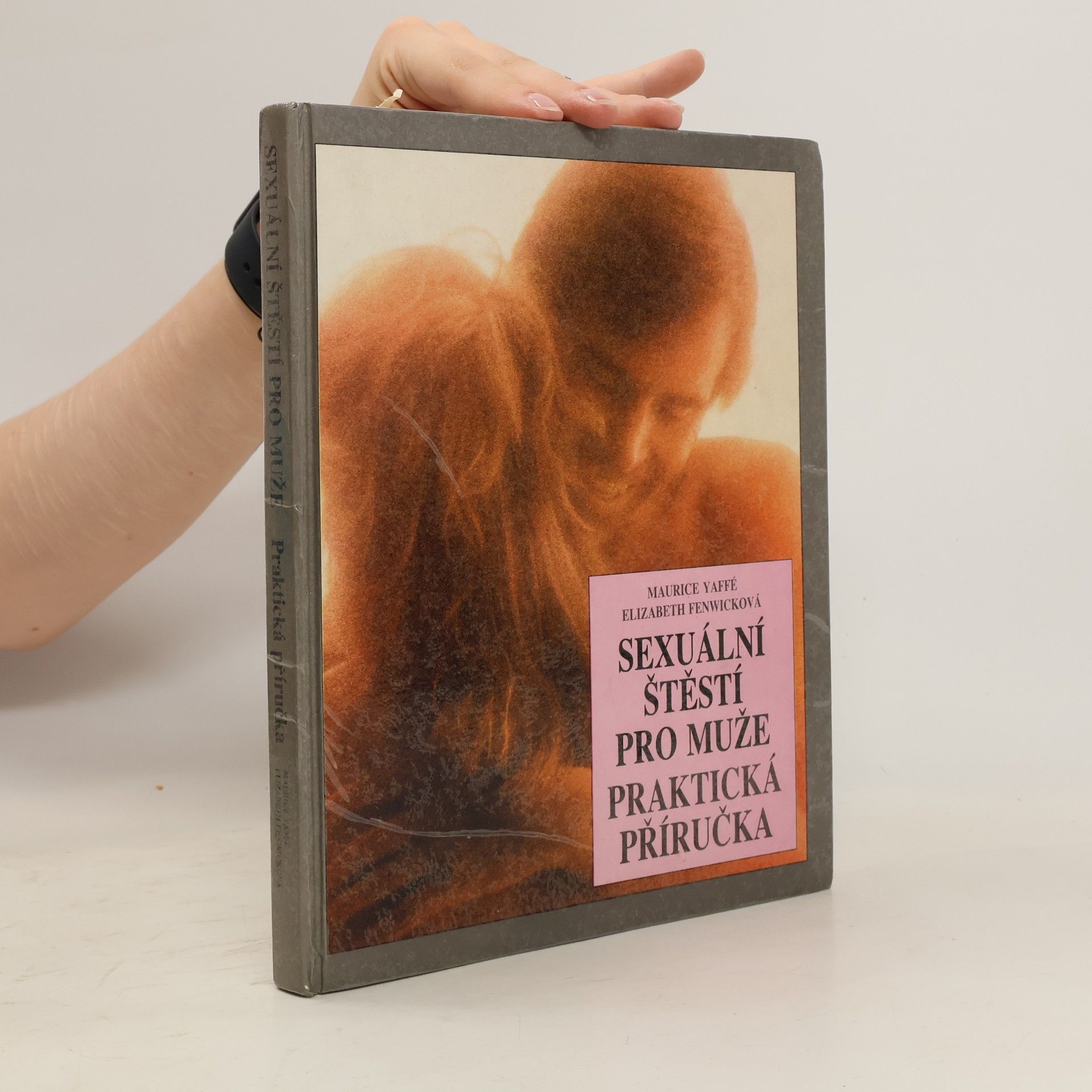 Maurice Yaffé Sexuální štěstí pro muže. Praktická příručka