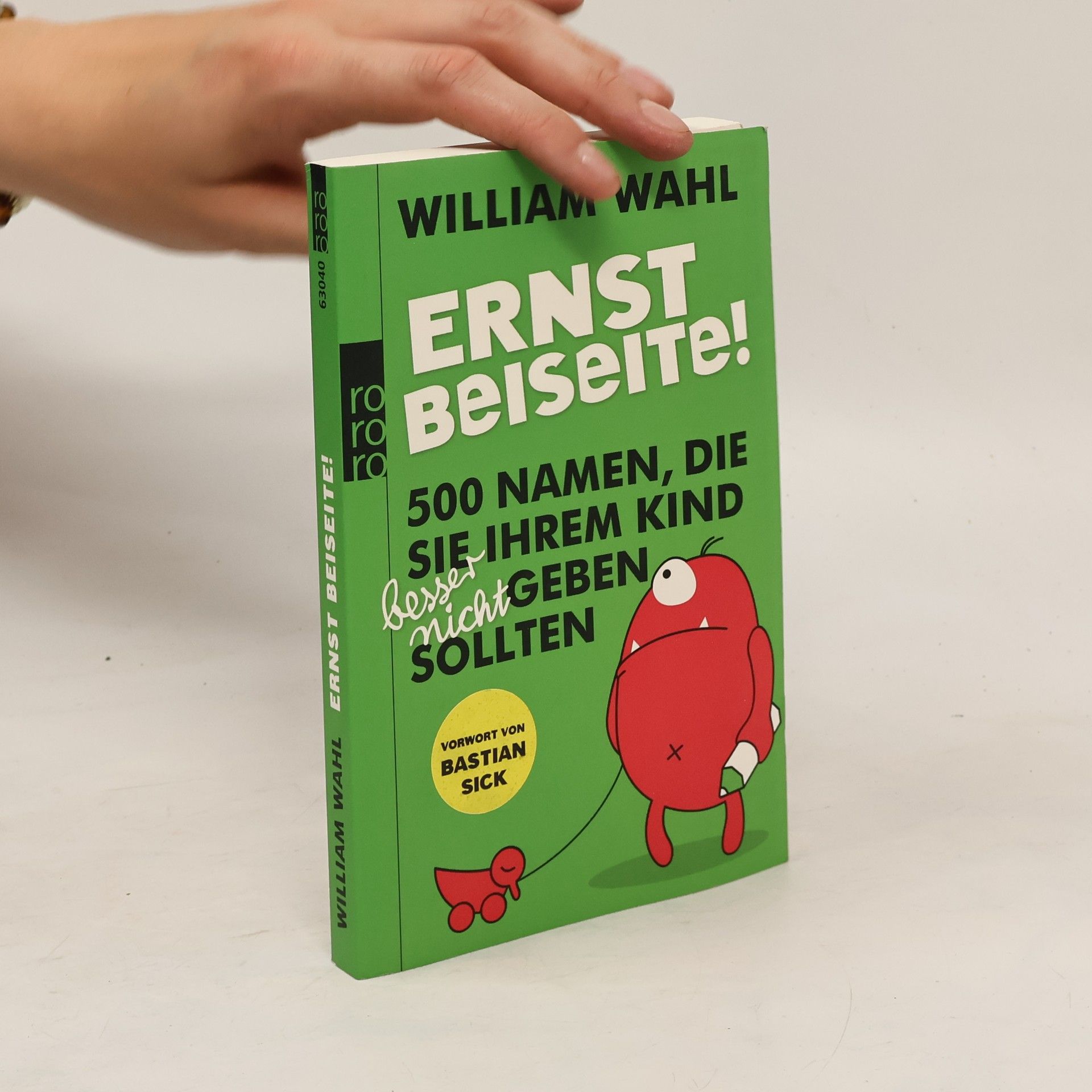 William Wahl Ernst beiseite!