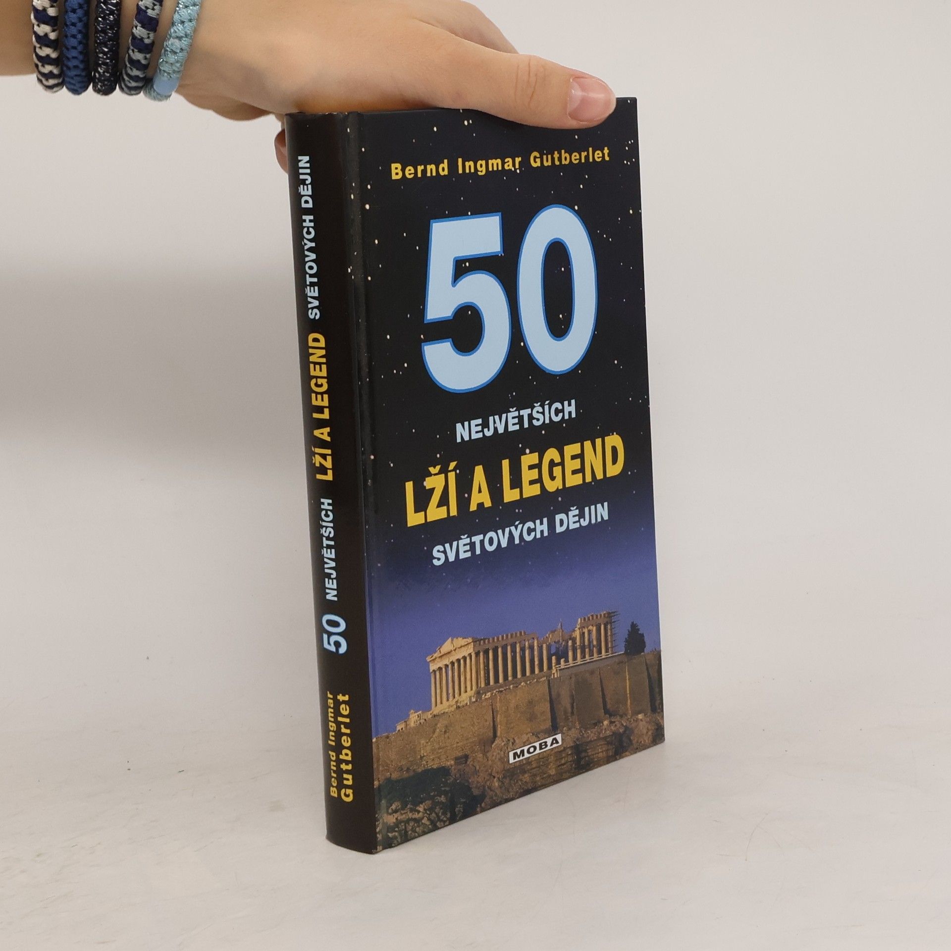 Bernd Ingmar Gutberlet 50 největších lží a legend světové historie