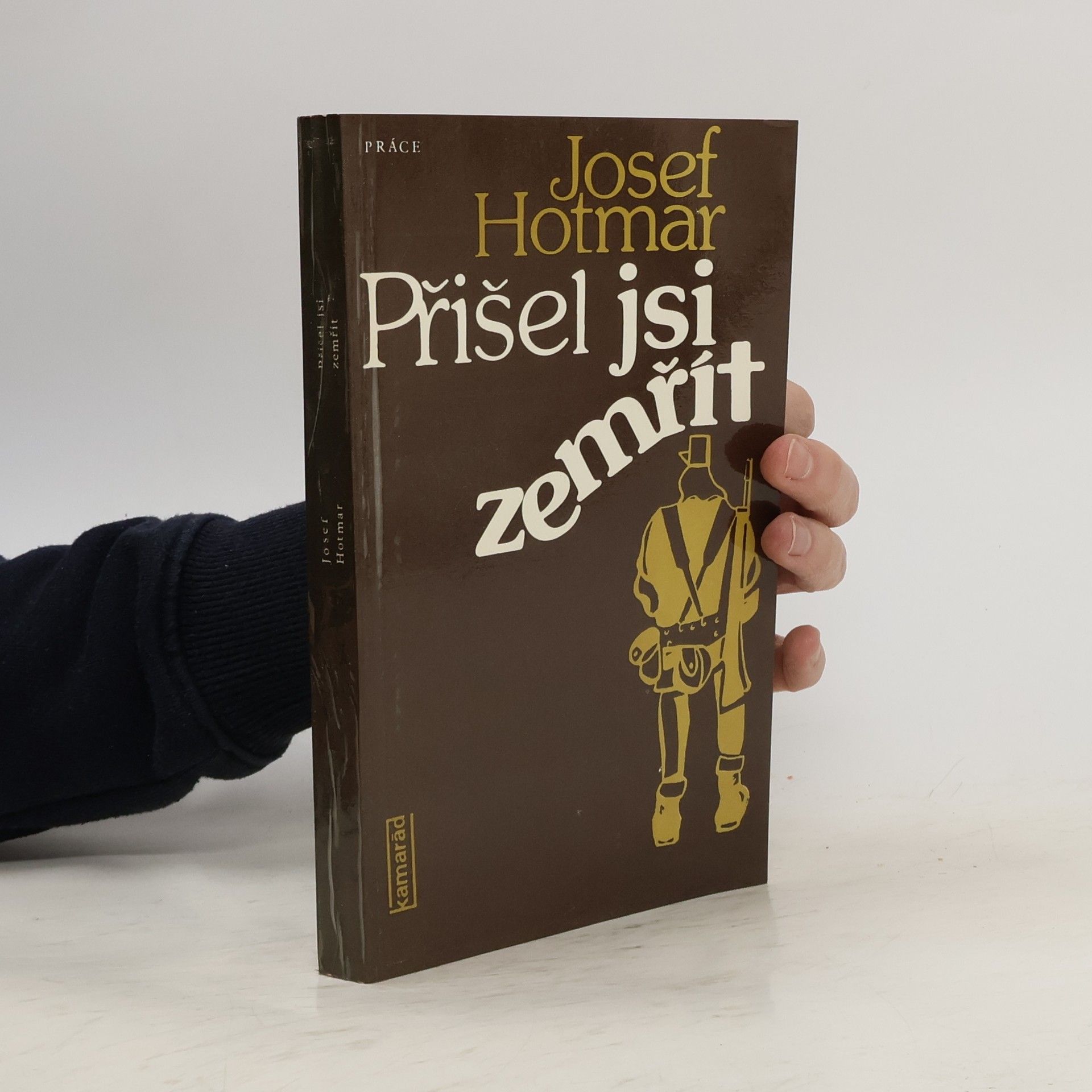 Josef Hotmar Přišel jsi zemřít