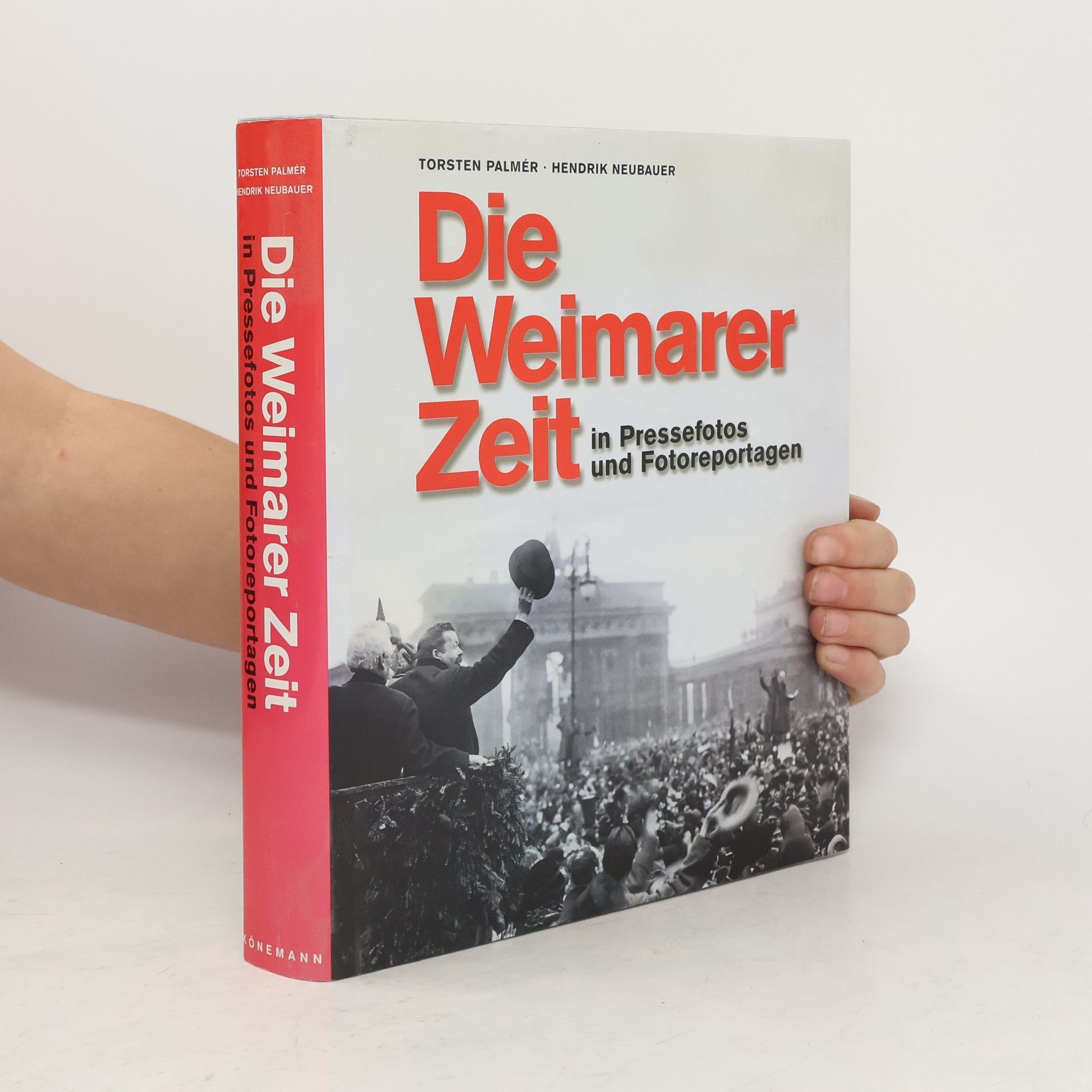 Torsten Palmér Die Weimarer Zeit in Pressefotos und Fotoreportagen