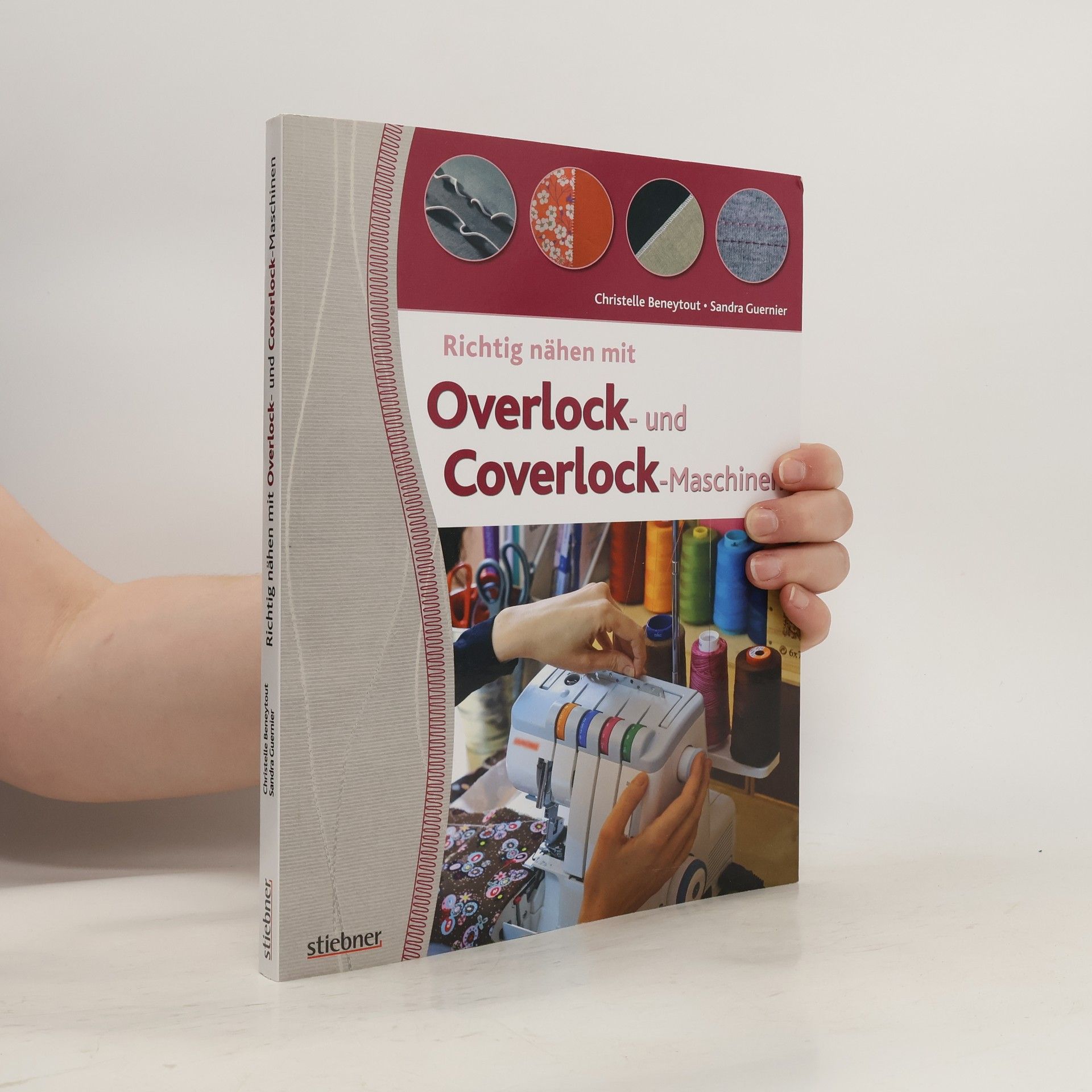 Christelle Beneytout Richtig nähen mit Overlock- und Coverlock-Maschinen